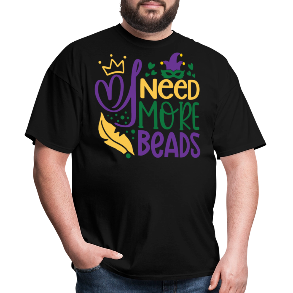 Funny Mardi Gras Beads Tee I Need More Beads Festival T-shirt - black