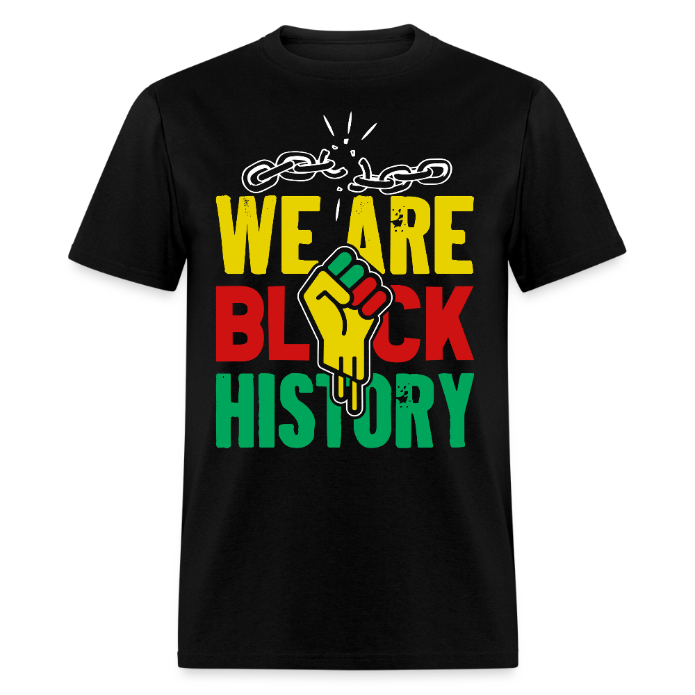 We Are Black History Graphic Tee Black Empowerment T-Shirt - black