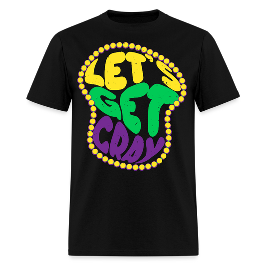 Funny Mardi Gras Shirt For Festivals Let’s Get Cray T-shirt - black