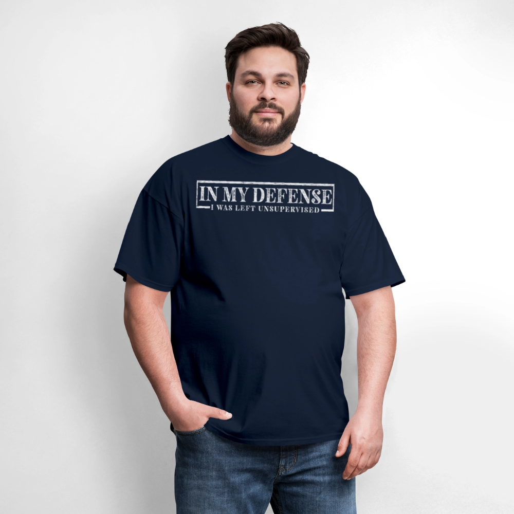 In My Defense I Was Left Unsupervised Funny Quote T-Shirt - navy