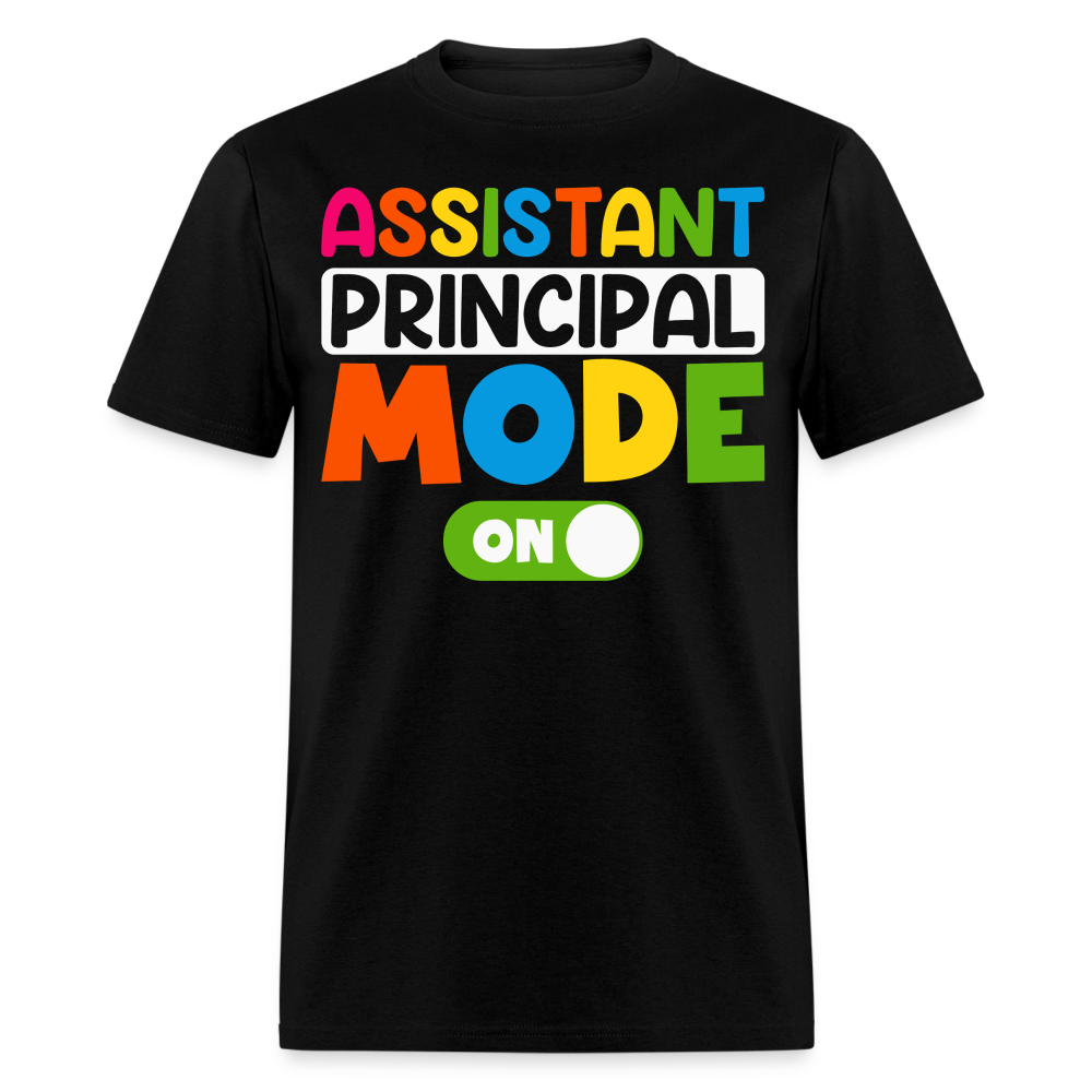 Funny Assistant Principal Shirts For Teachers Principal Mode ON T-shirt - black