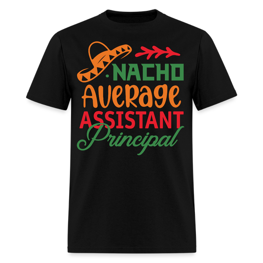 Nacho Average Assistant Principal Gift T-shirt - black