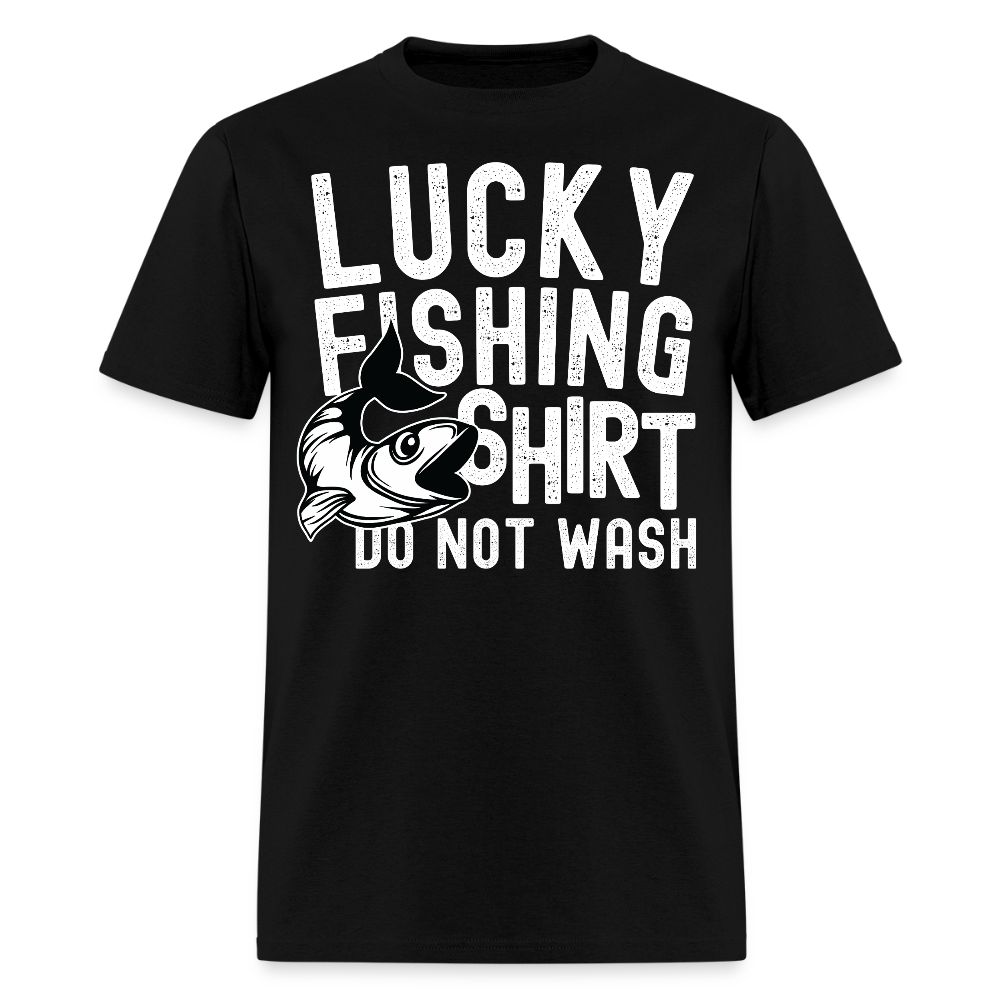 Lucky Fishing Shirt Do Not Wash Funny Fisherman Gift T-Shirt - black