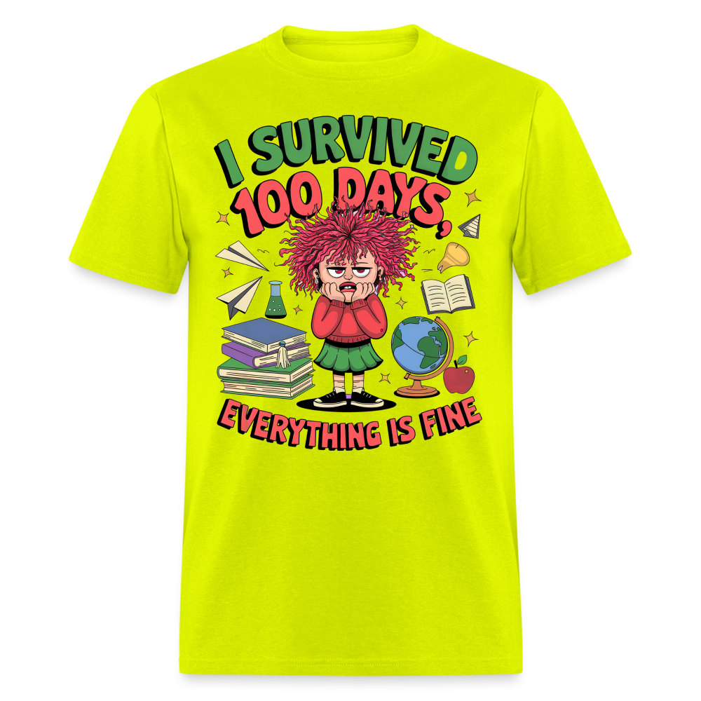 I Survived 100 Days Everything is Fine Tee Funny School Anniversary T-Shirt - safety green