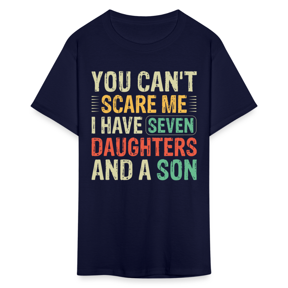 Funny Shirts For Dads With Big Families Seven Daughters and a Son T-Shirt - navy