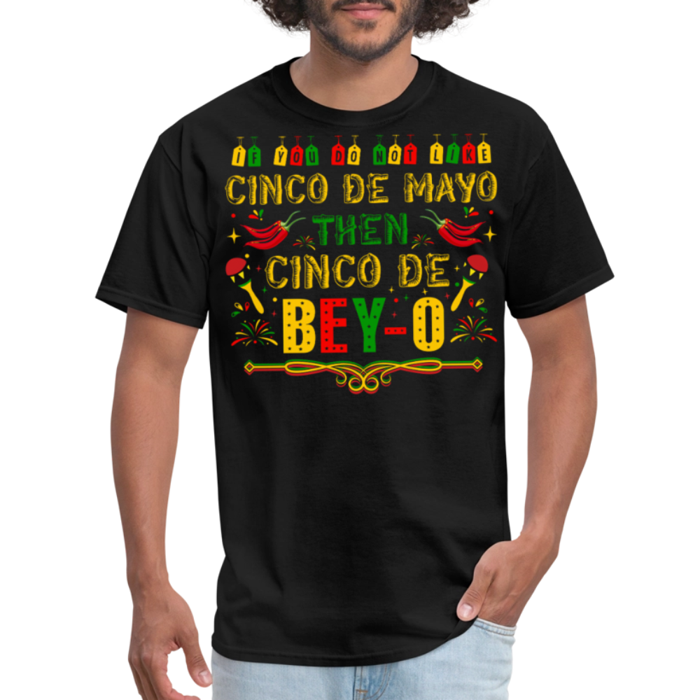 Cinco de Mayo Then Cinco De Bey-O Funny Mexican T-shirt - black