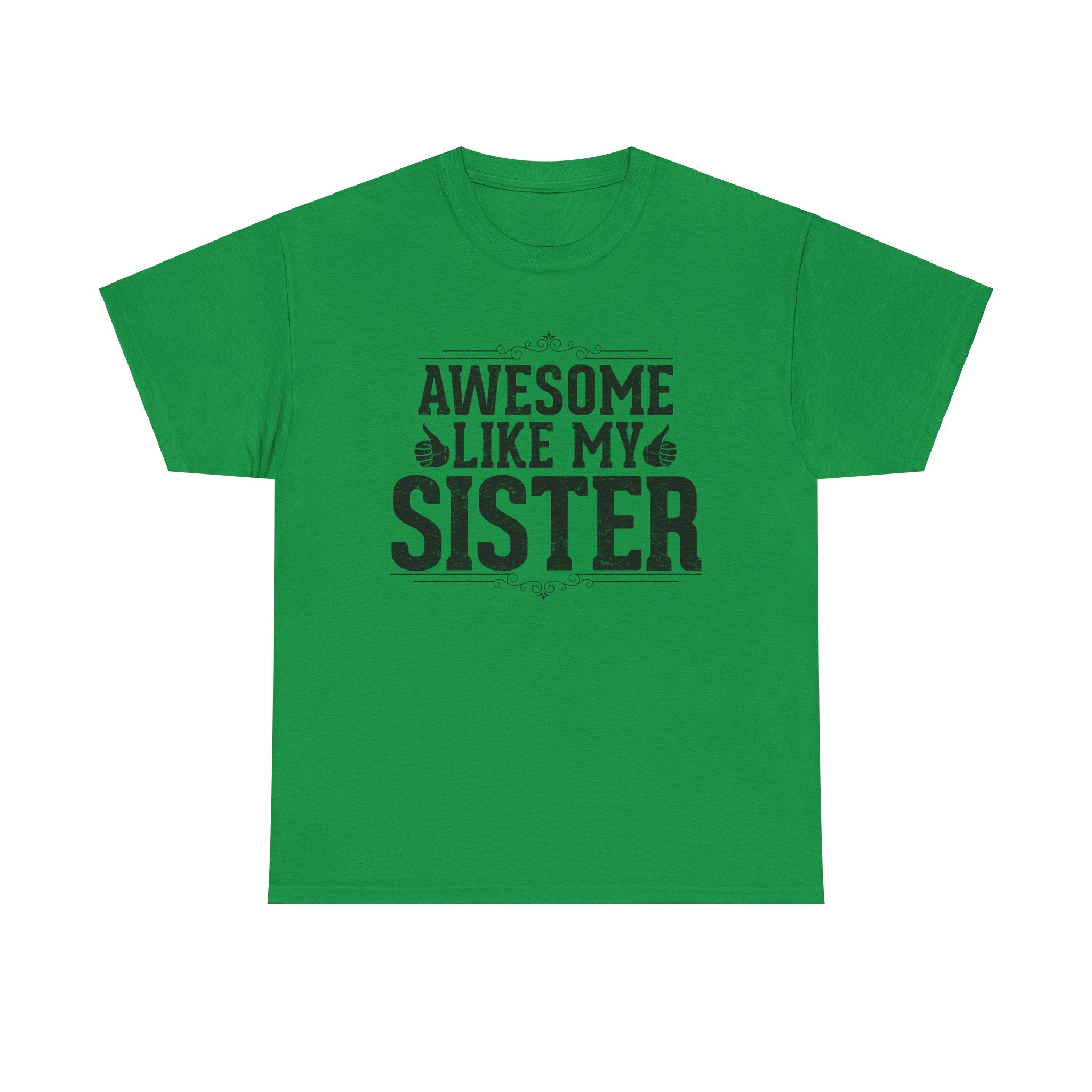 Awesome Like My Sister Funny Fathers Day For Mens Brother T-Shirt