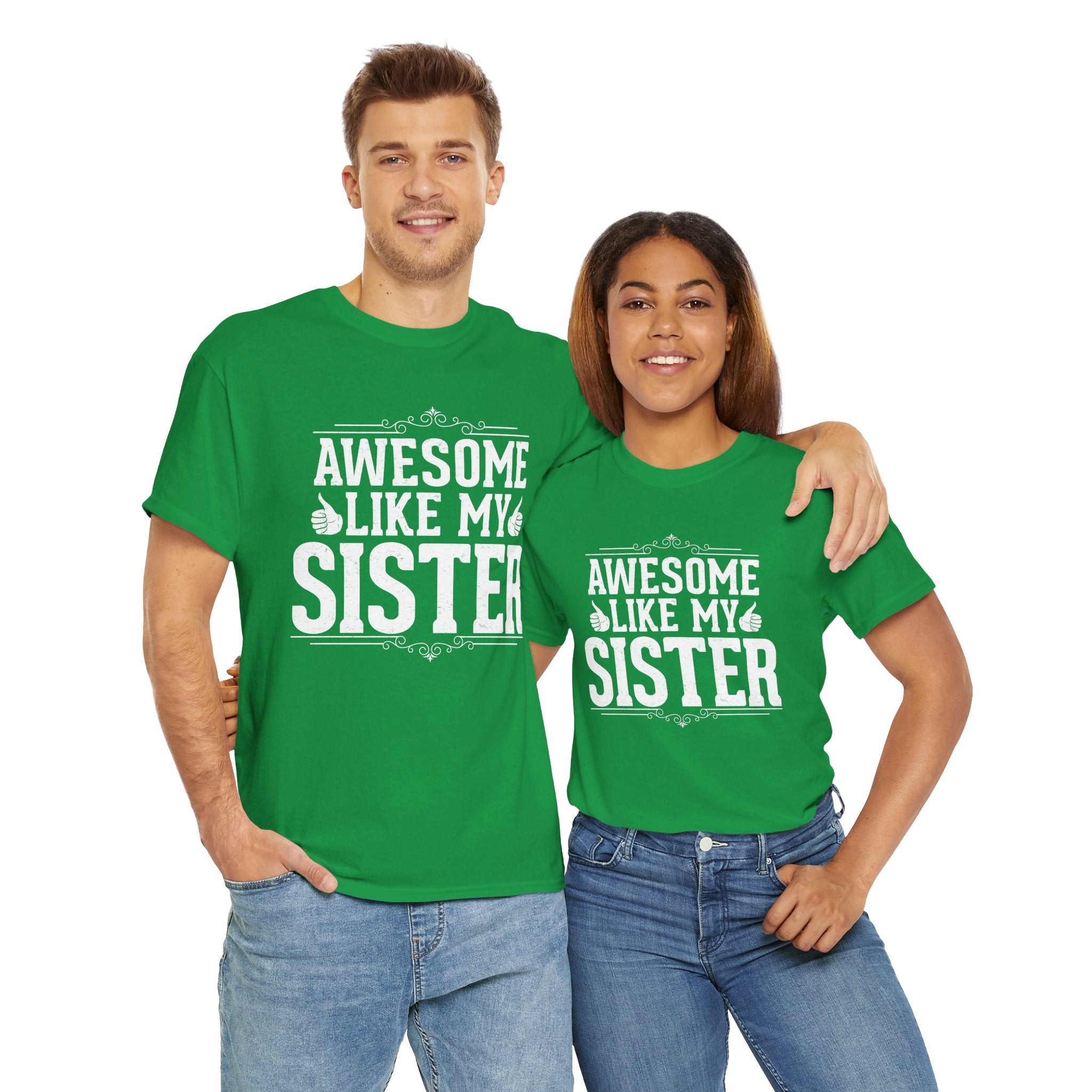 Awesome Like My Sister Cool Funny T-Shirt