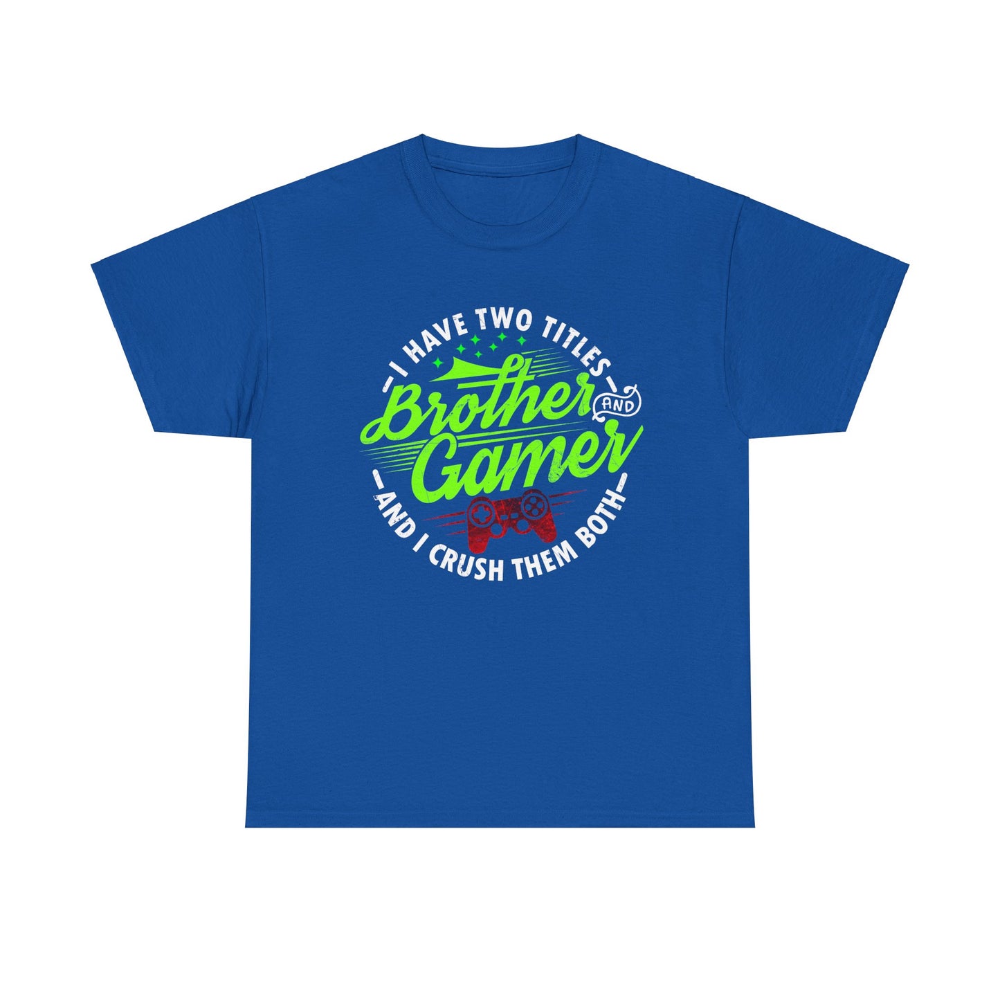 Men's Gamer T-Shirt - I Have Two Titles Brother and Gamer for Boys Brother Gift