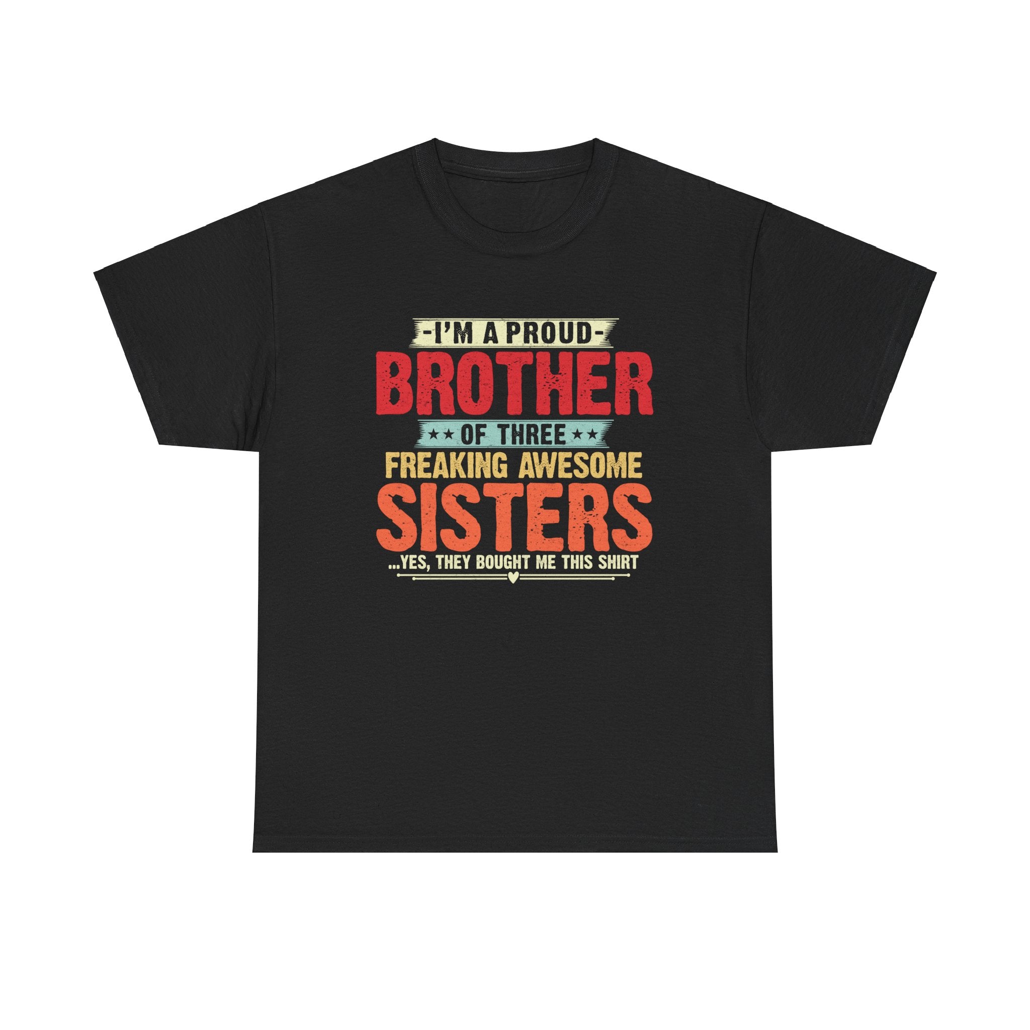 Retro I'm A Proud Brother of Three Freaking Awesome Sisters Gifts T-Shirt