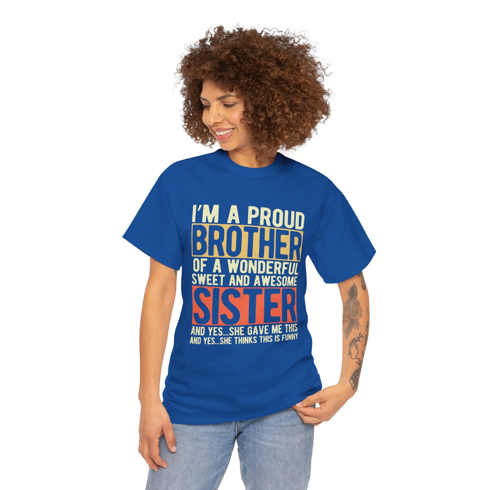 I'm A Proud Brother of A Wonderful Sweet and Awesome Sister T-Shirt