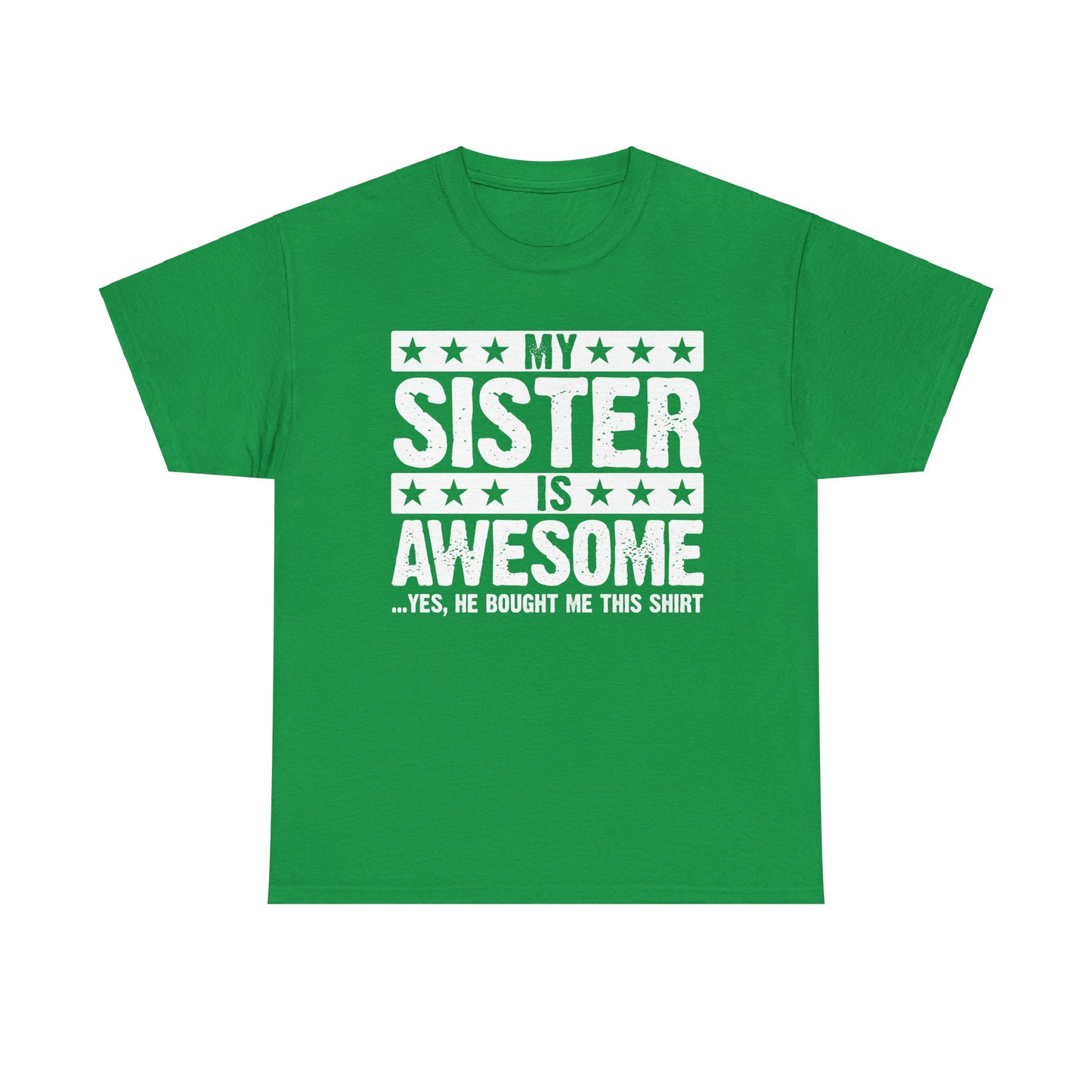 My Sister is Awesome Funny Sister Lovers Brother Gift T-Shirt