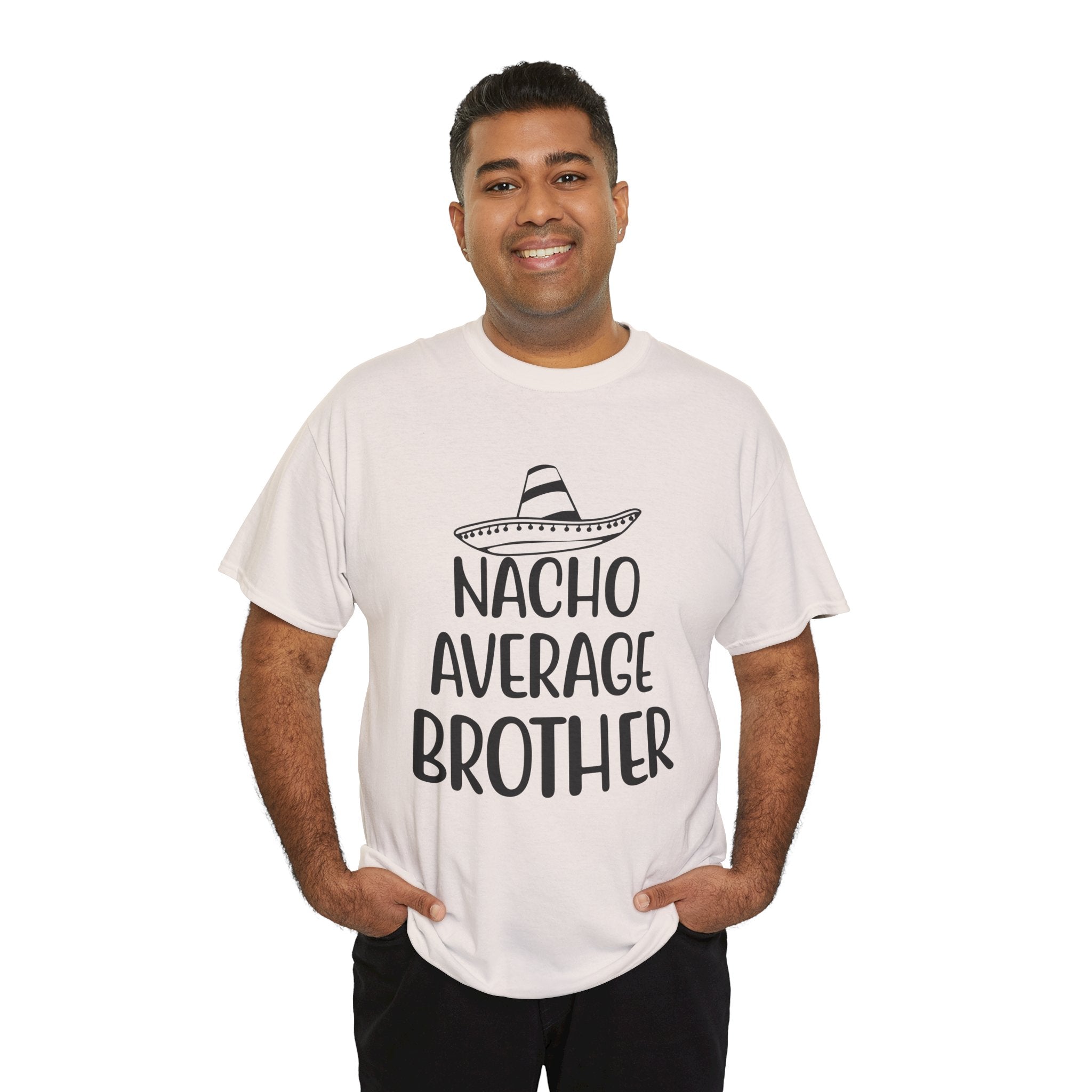 Funny Cinco de Mayo Men's Tee - Nacho Average Brother Gifts