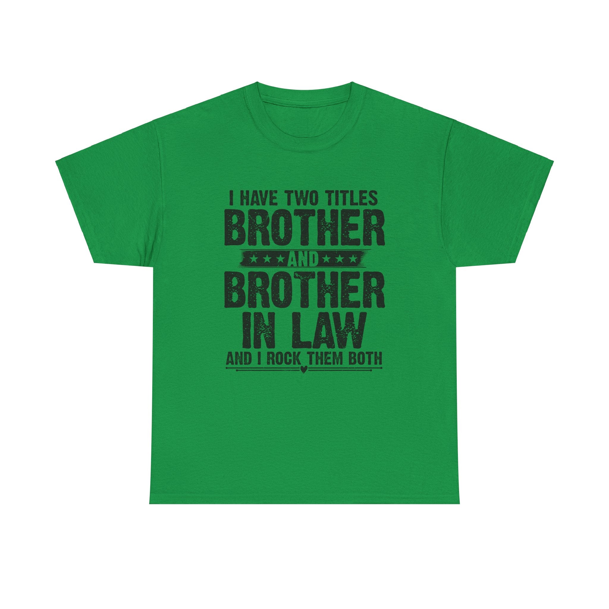 Funny Gaming Gifts Tee I Have Two Titles Brother