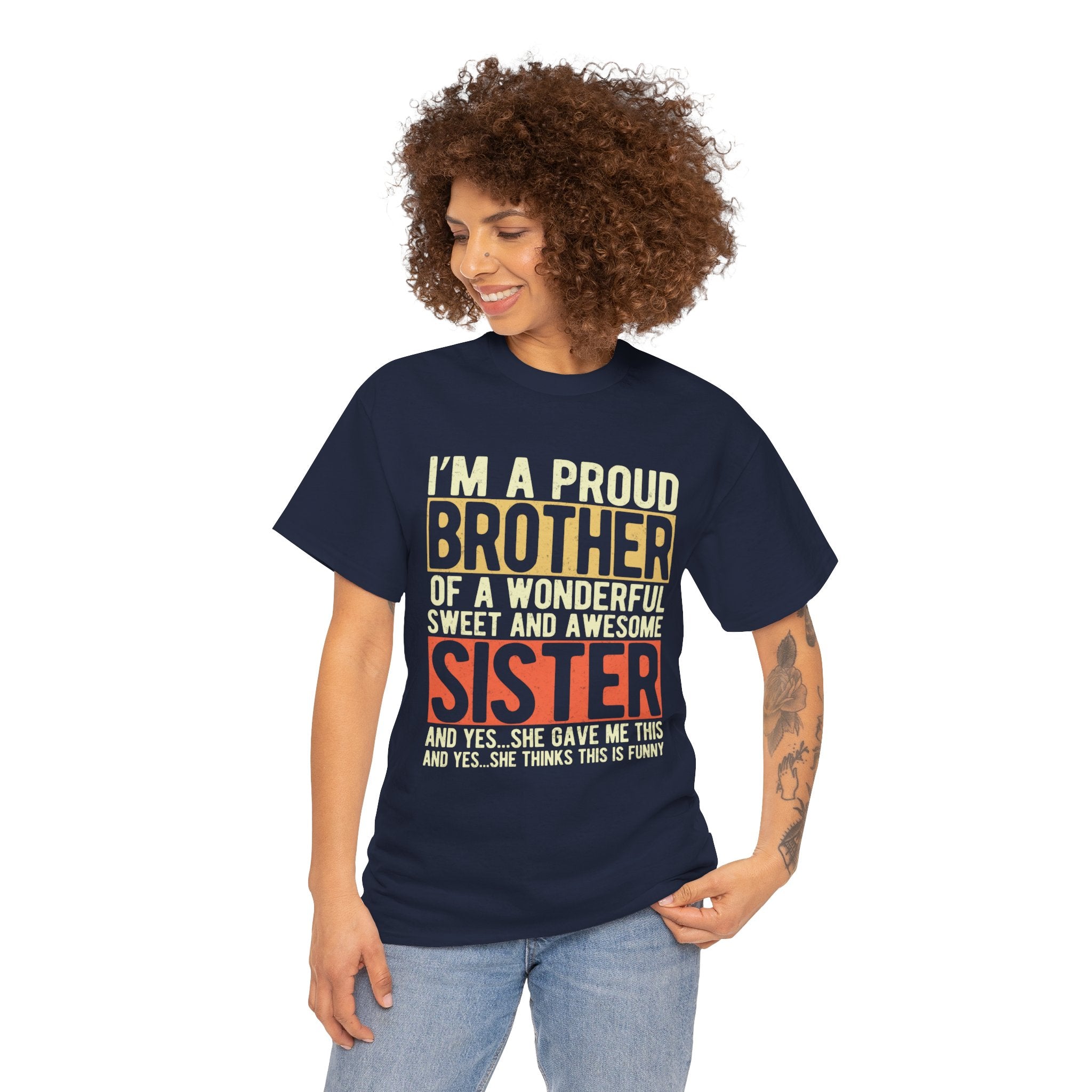 I'm A Proud Brother of A Wonderful Sweet and Awesome Sister T-Shirt