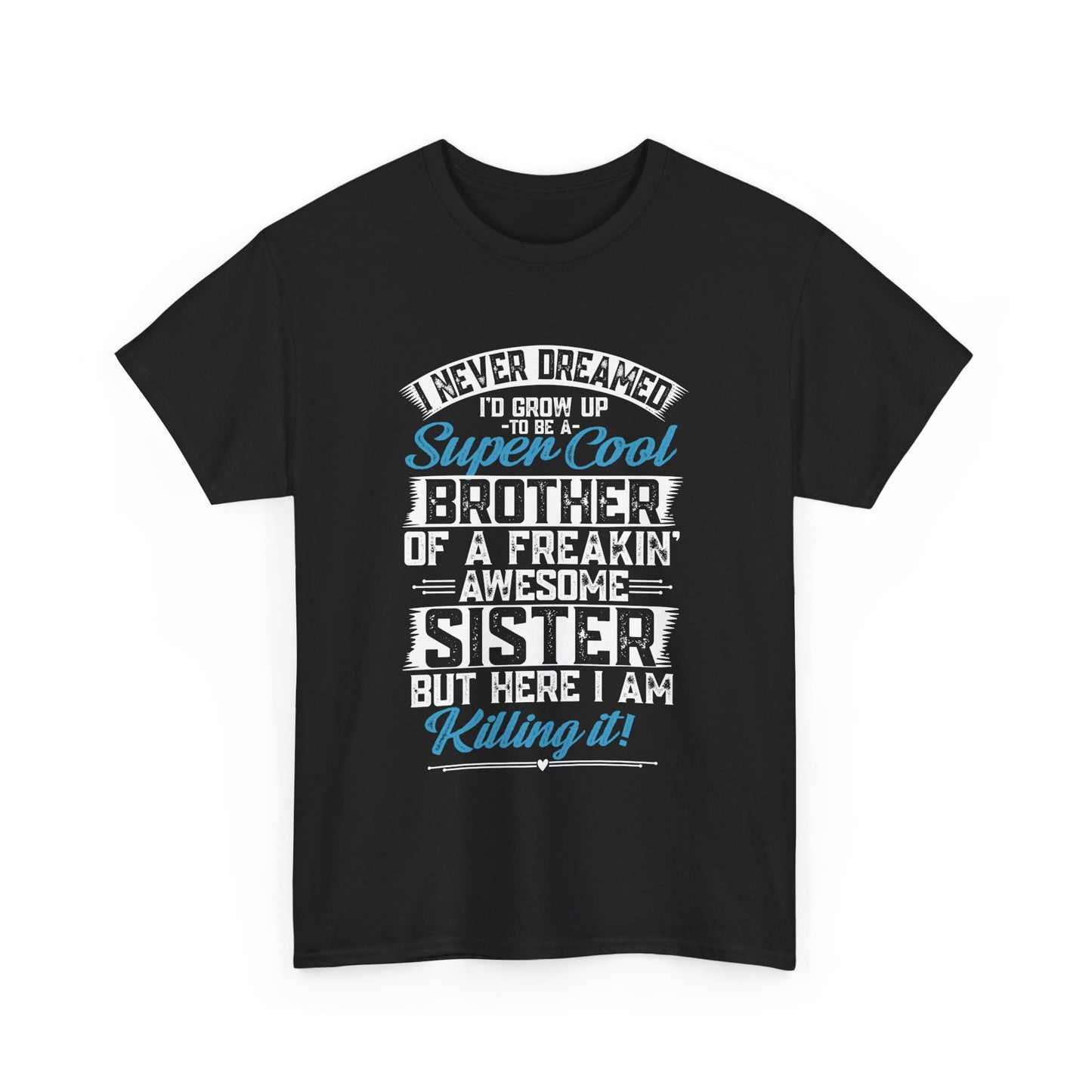 Brother Shirt Funny Brother Gift from Sister Birthday