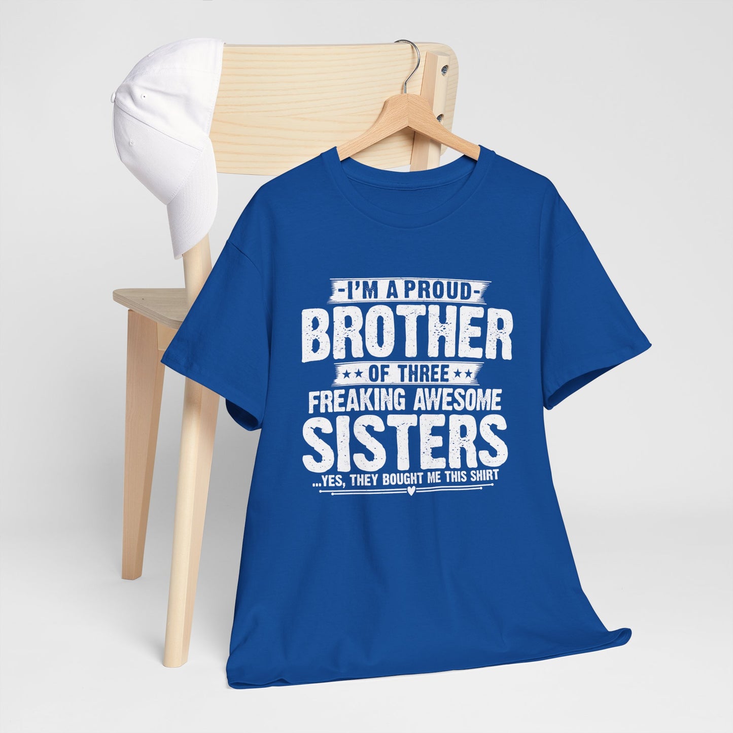 I'm A Proud Brother of Three Freaking Awesome Sisters gifts for funny Brother