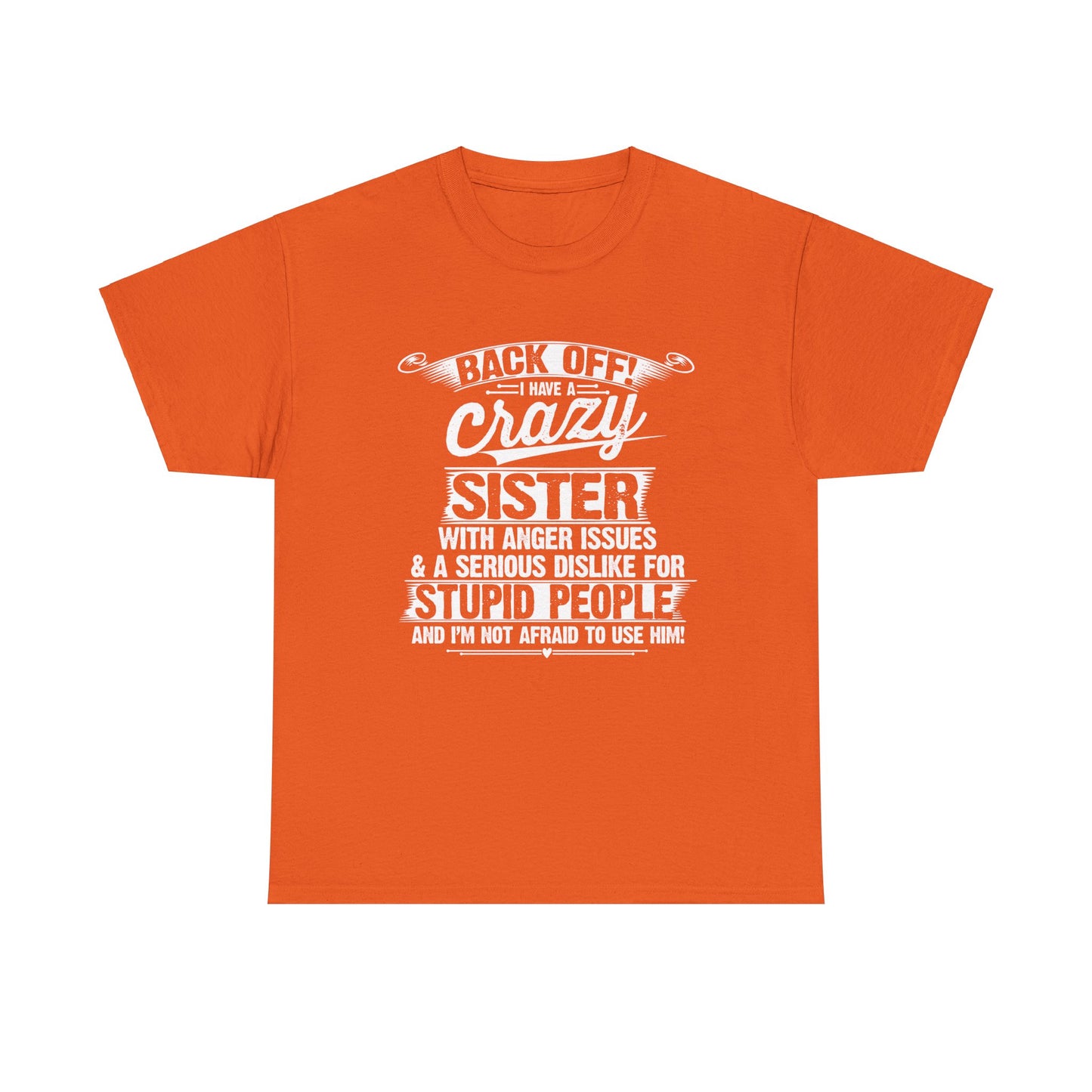 Back Off I Have A Crazy Sister Sibling Funny Family Brother Gifts T-Shirt