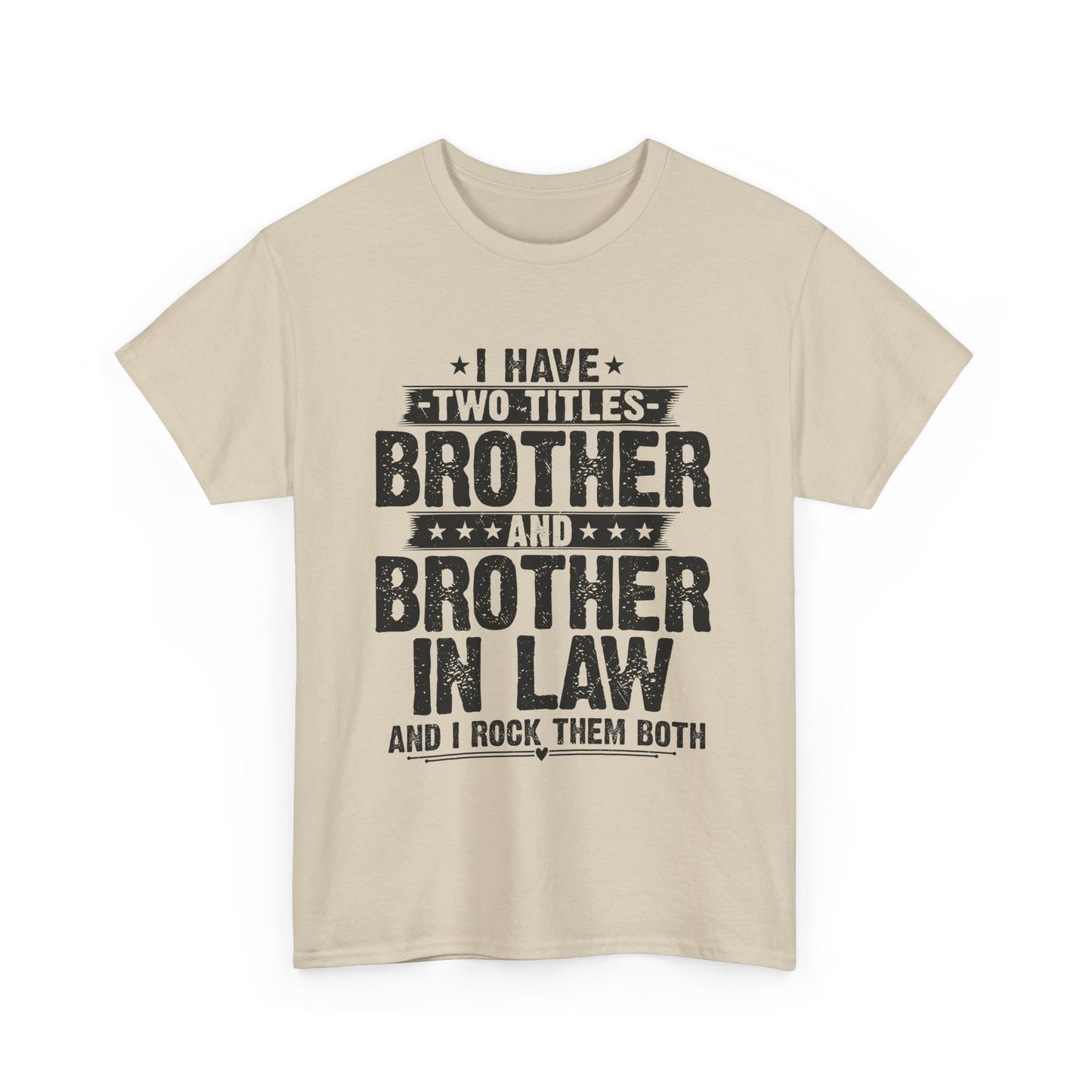 Funny Fathers Day Brother Men's Tee