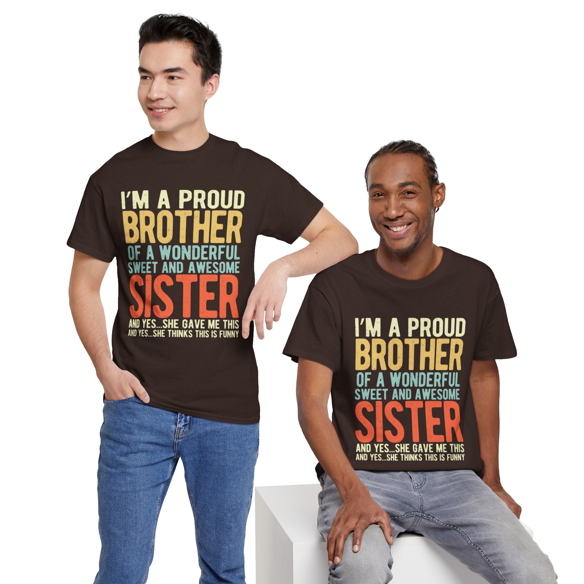 I'm A Proud Brother of A Wonderful Sweet and Awesome Sister Gifts T-shirt