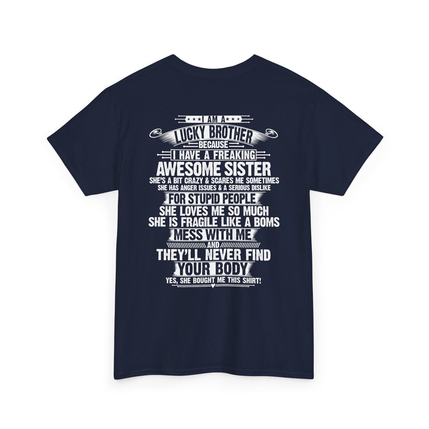 I Am A Lucky Brother Christmas Gift For Brother Unisex Heavy Cotton Tee
