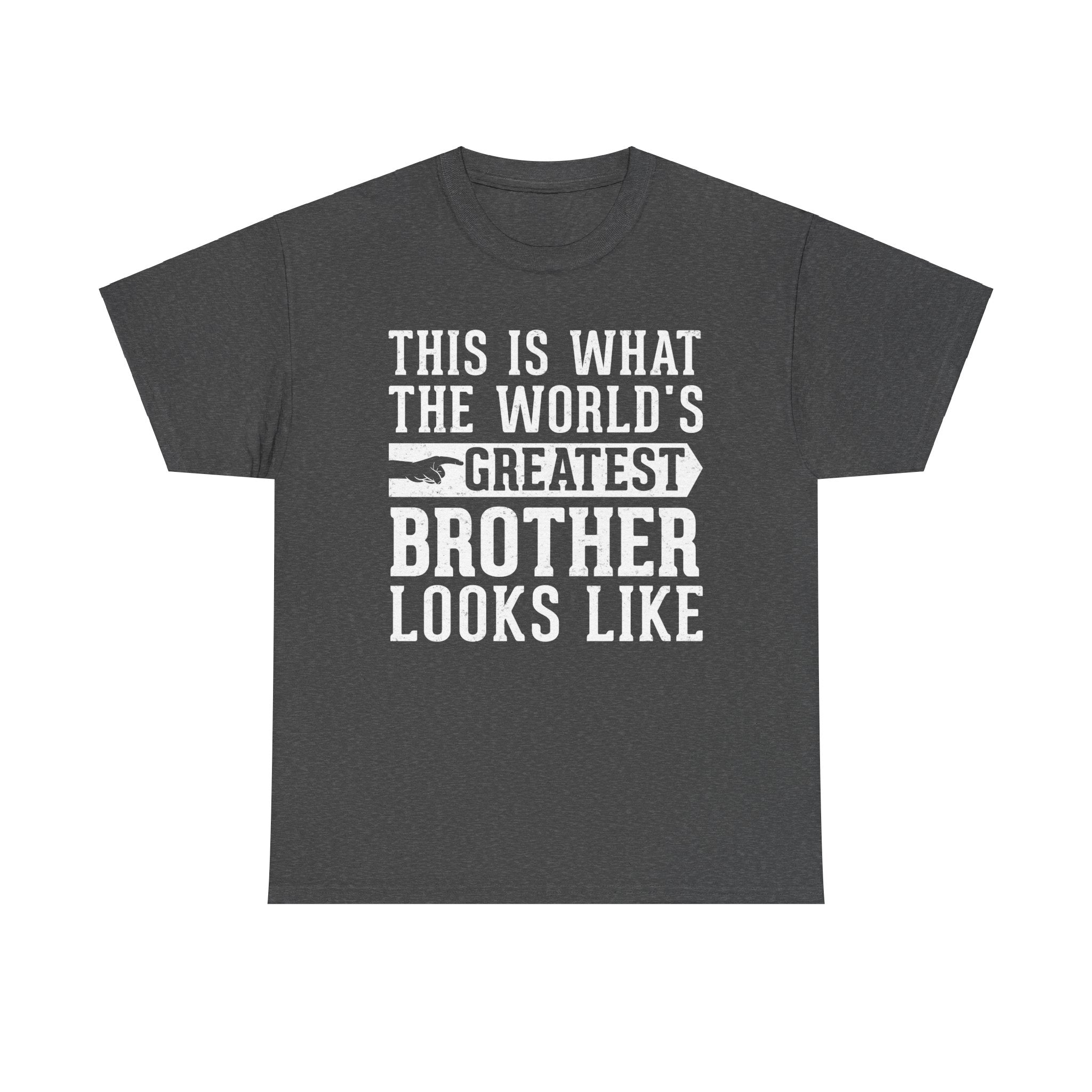 This is what the world's greatest brother looks like Funny T-Shirt