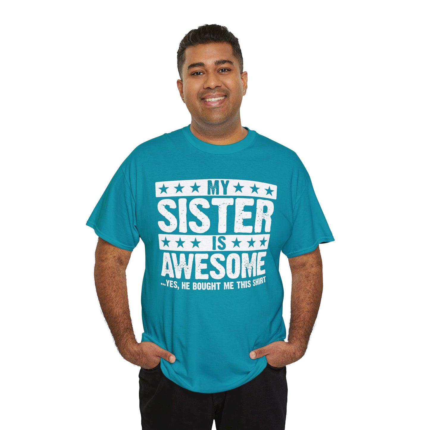 My Sister is Awesome Funny Sister Lovers Brother Gift T-Shirt