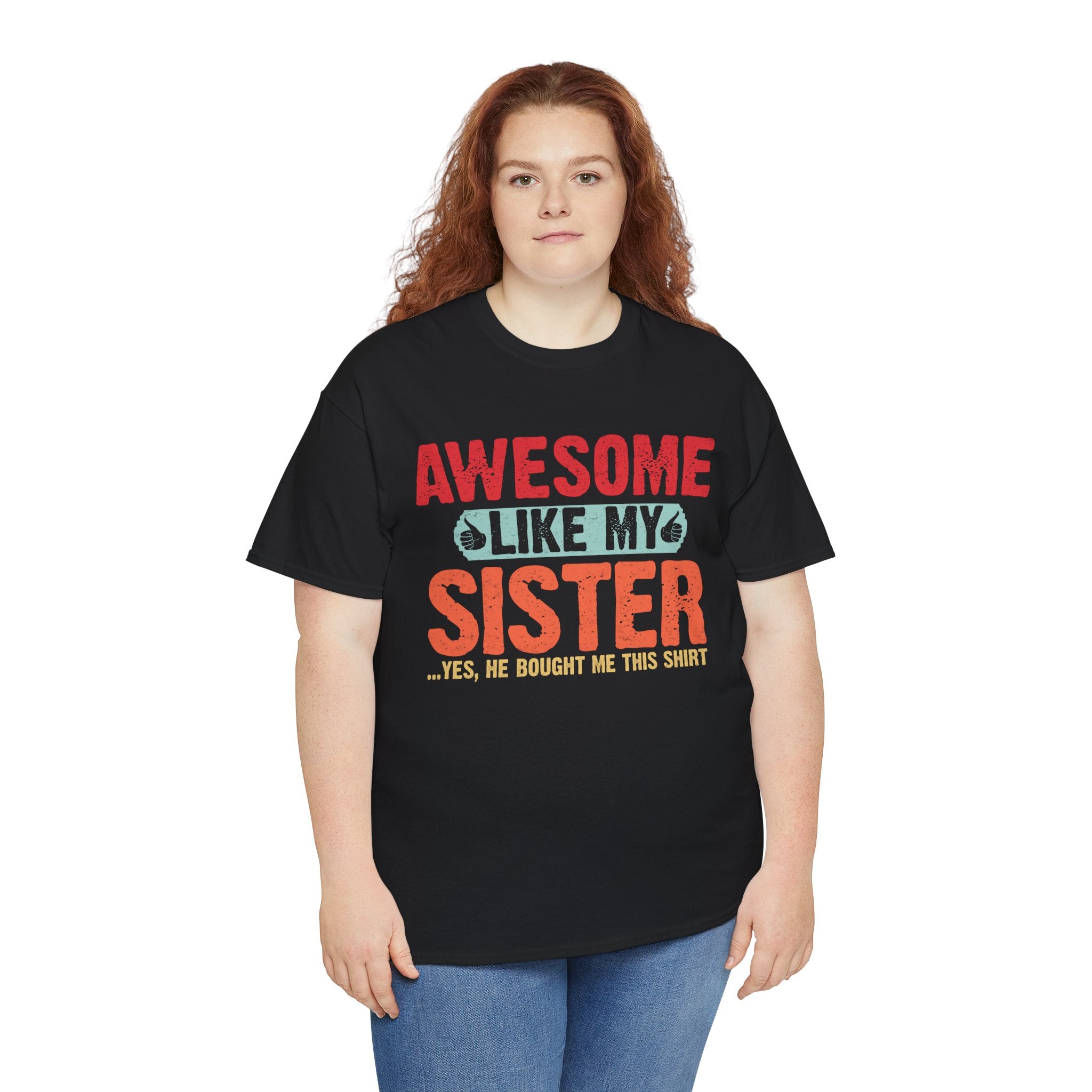 Awesome Like My Sister Cool Funny Best Father's Day Gifts for Brother