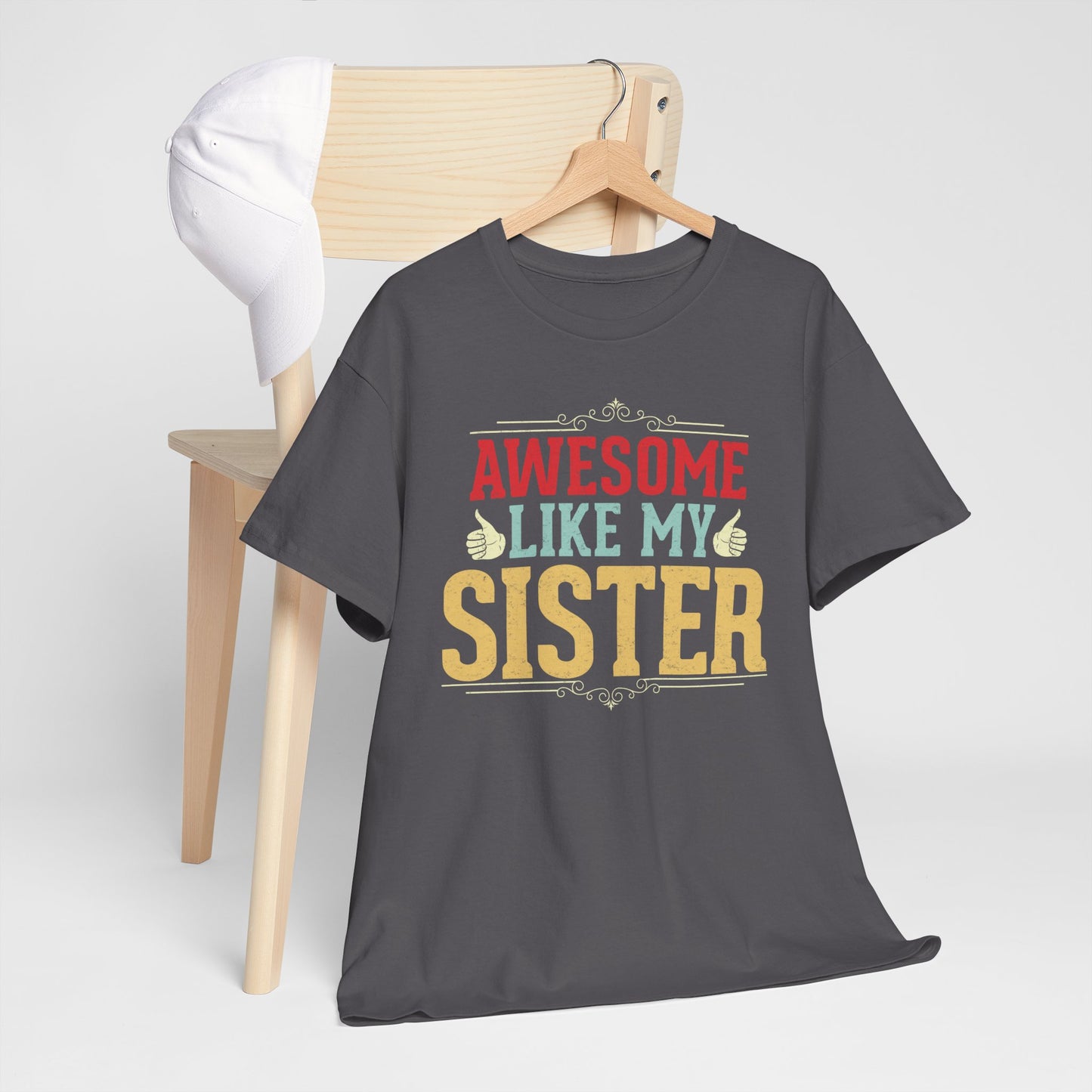 Awesome Like My Sister Birthday Gift