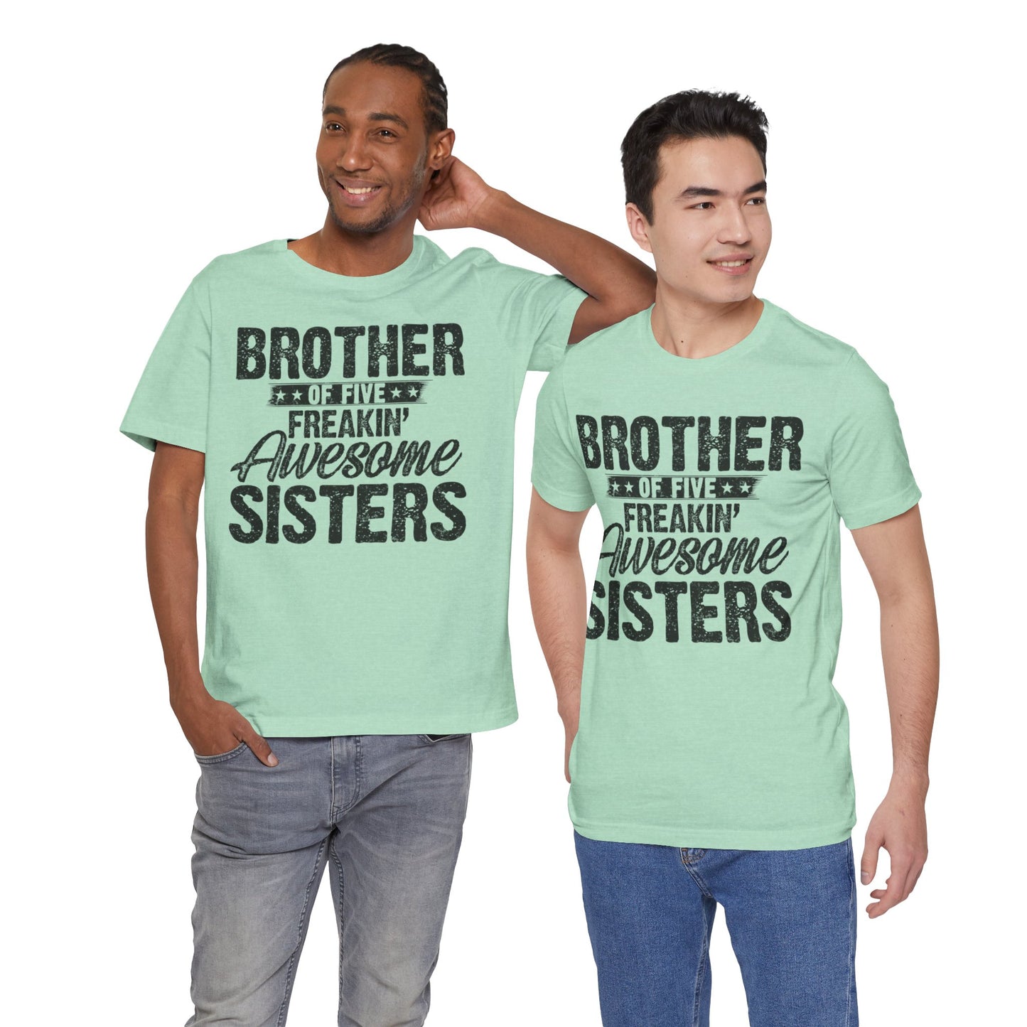 Brother of Five Freakin' Awesome Sisters