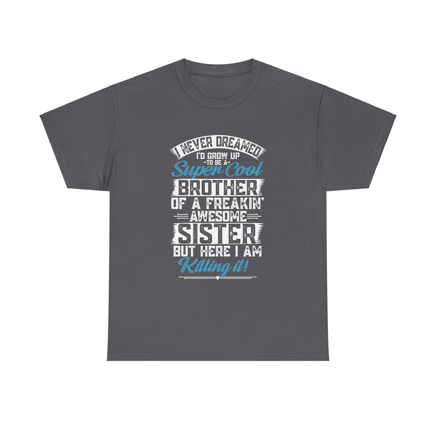 Brother Shirt Funny Brother Gift from Sister Birthday