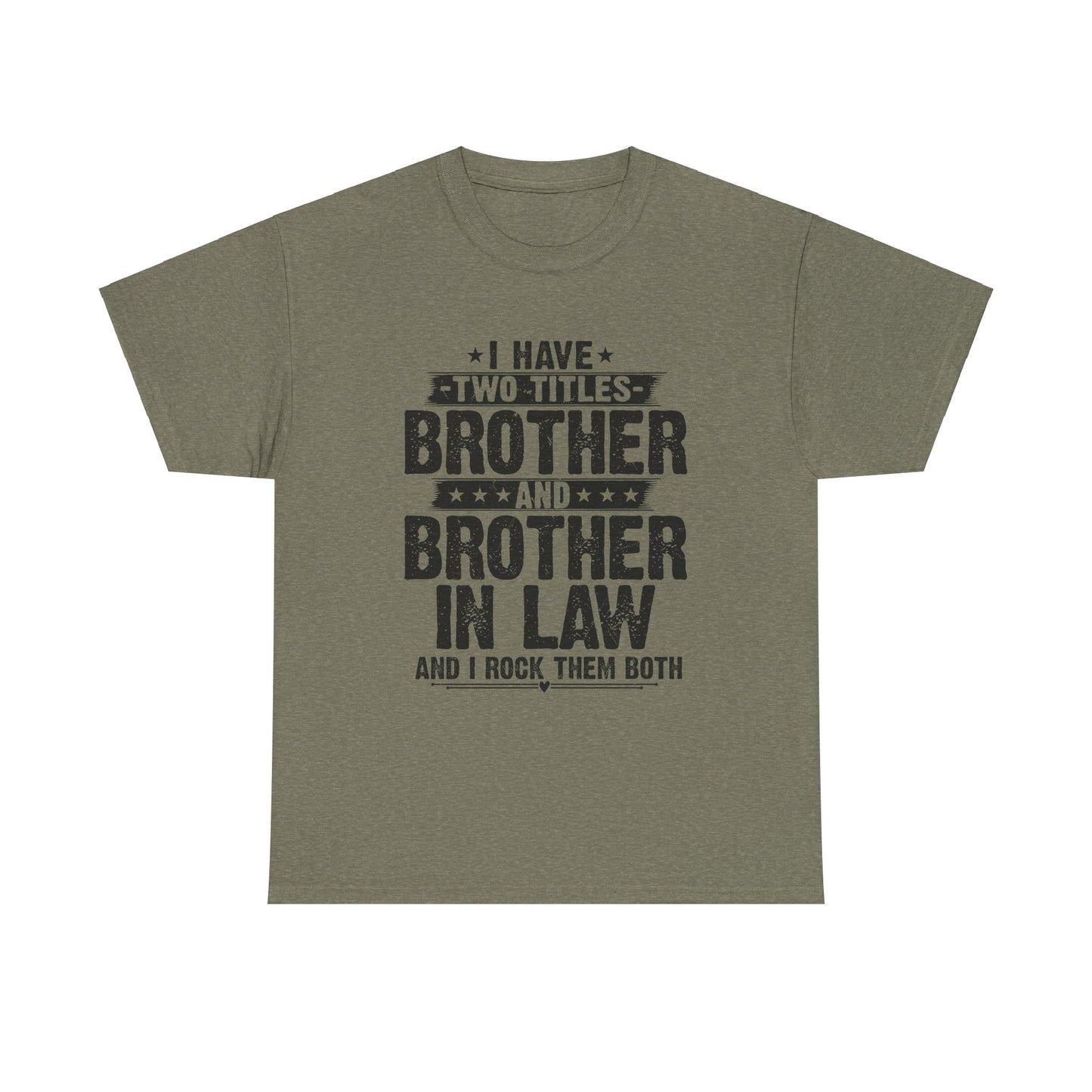 Funny Fathers Day Brother Men's Tee