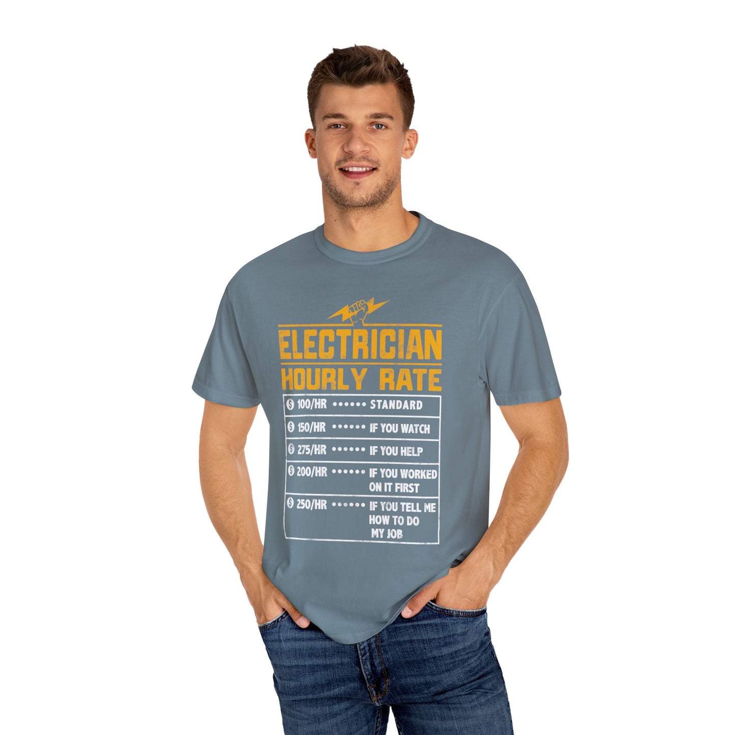 Electrician Hourly Rate Funny Humor Unisex Garment-Dyed T-shirt
