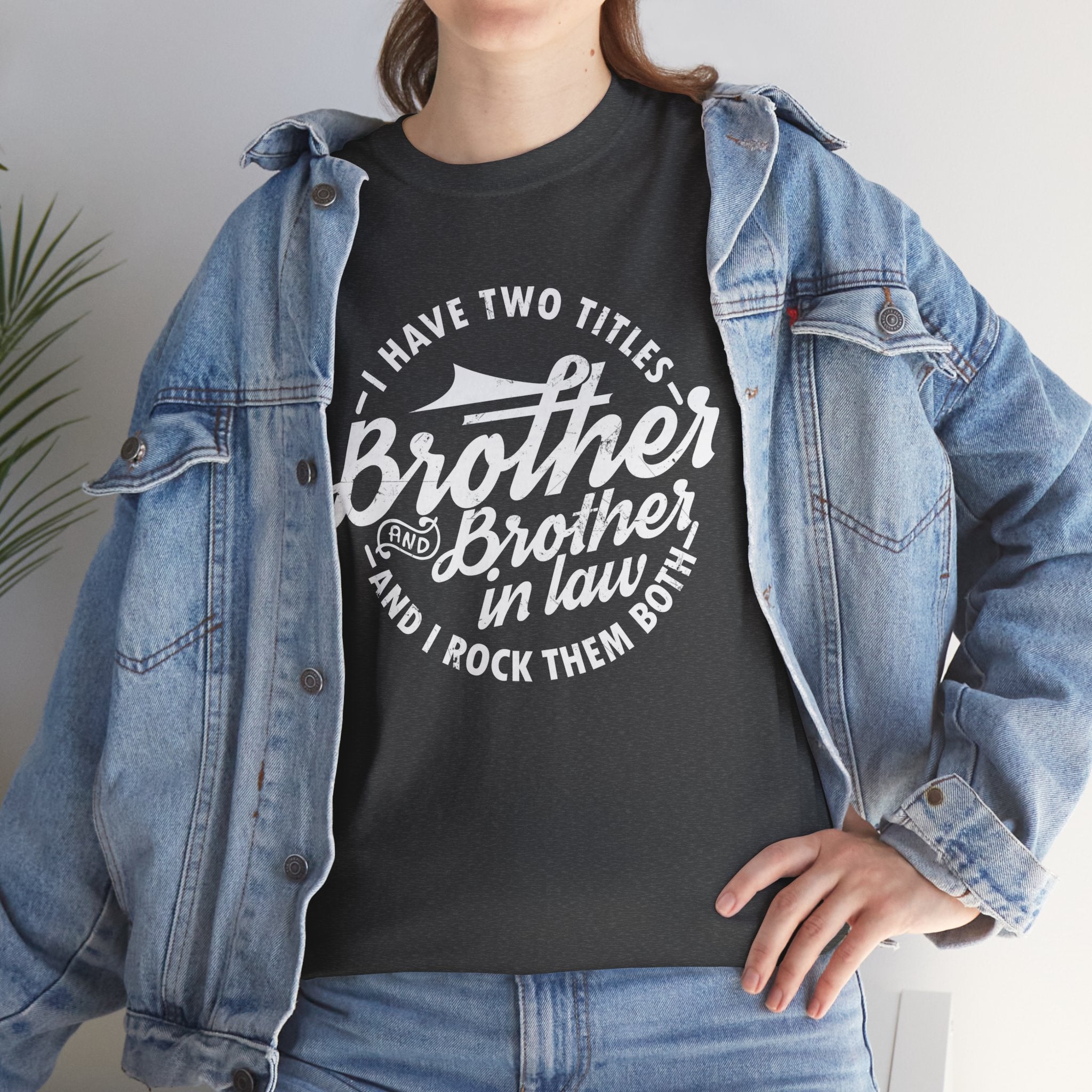 Brother and Brother in Law Gifts T-shirt - Mens Tee