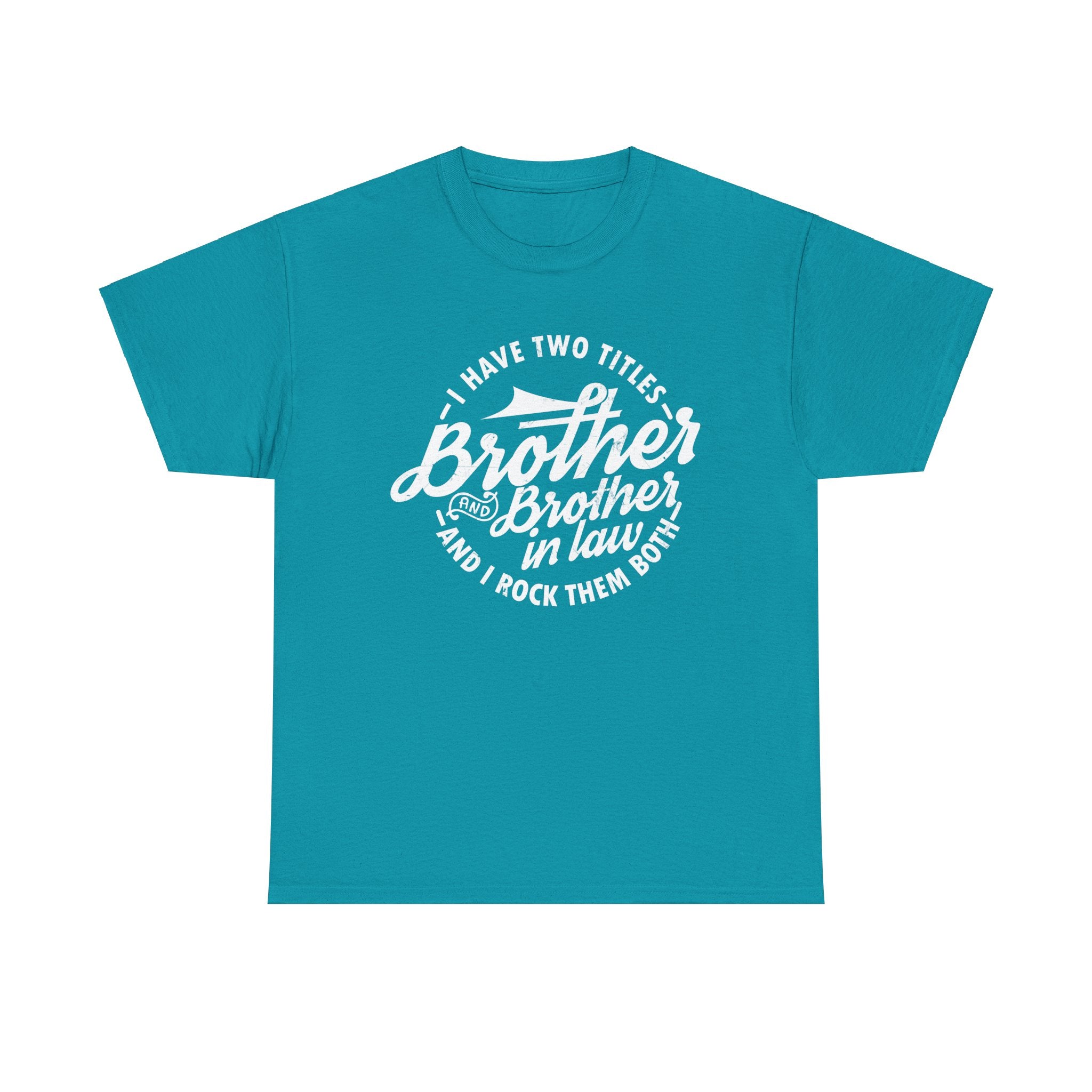 Brother and Brother in Law Gifts T-shirt - Mens Tee