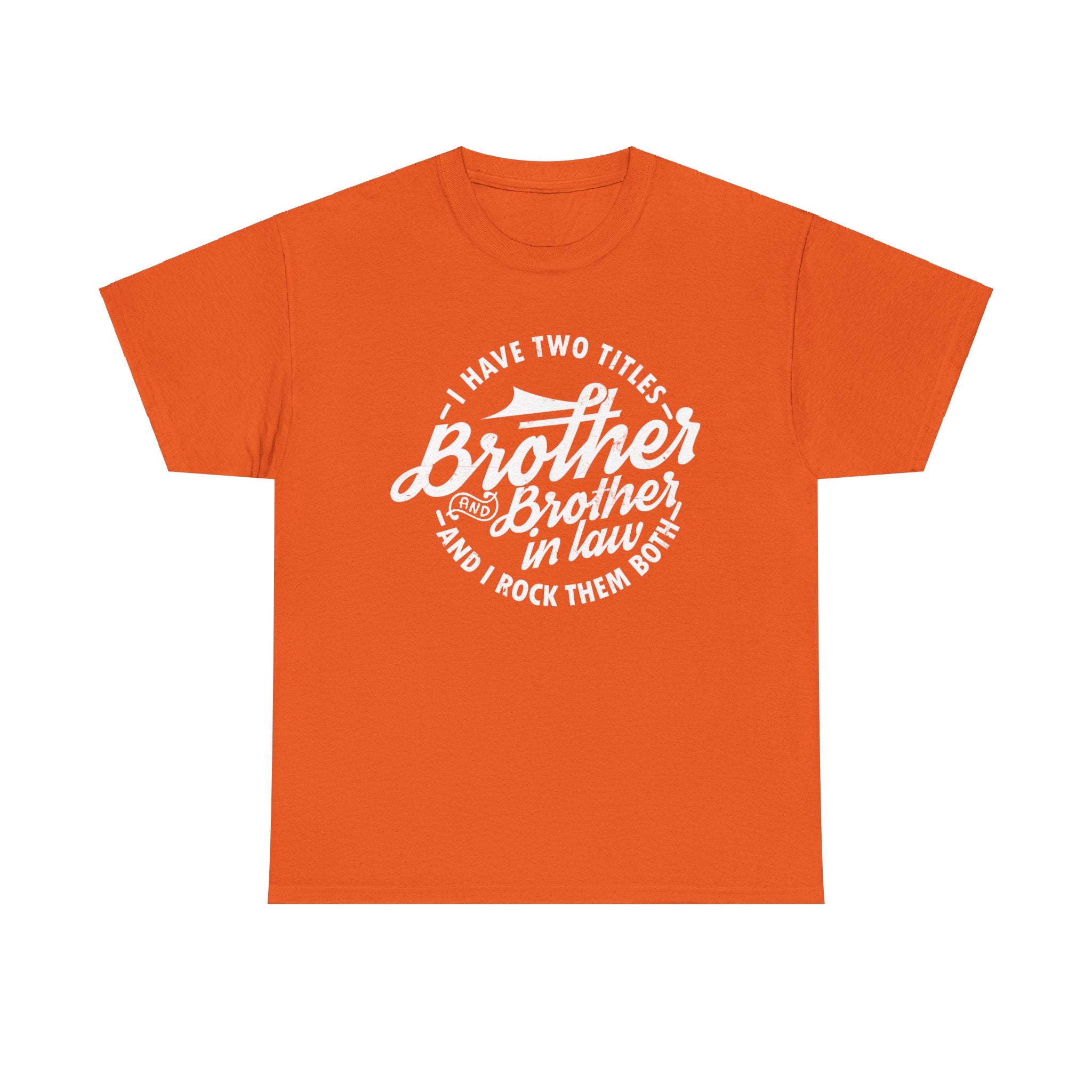 Brother and Brother in Law Gifts T-shirt - Mens Tee