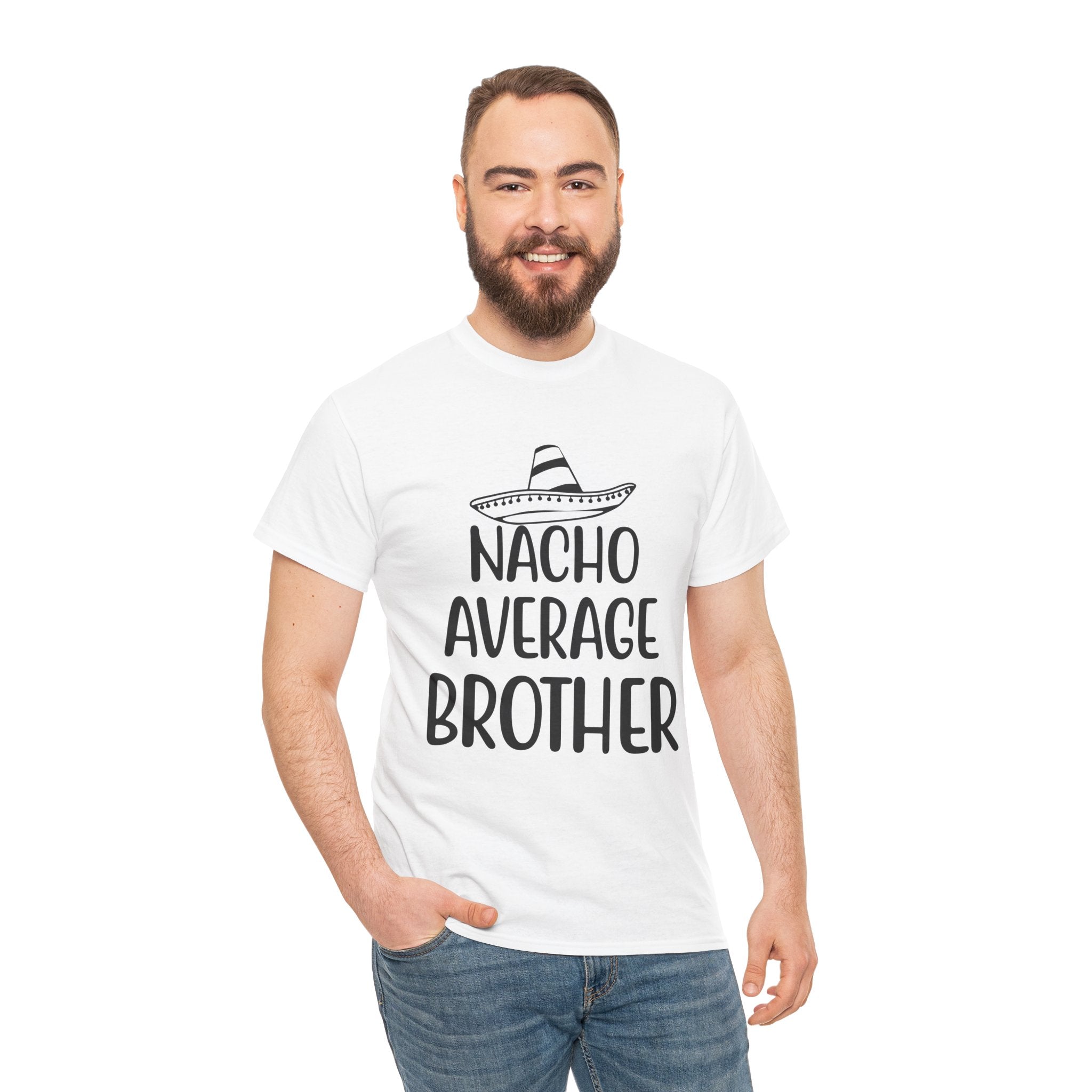 Funny Cinco de Mayo Men's Tee - Nacho Average Brother Gifts