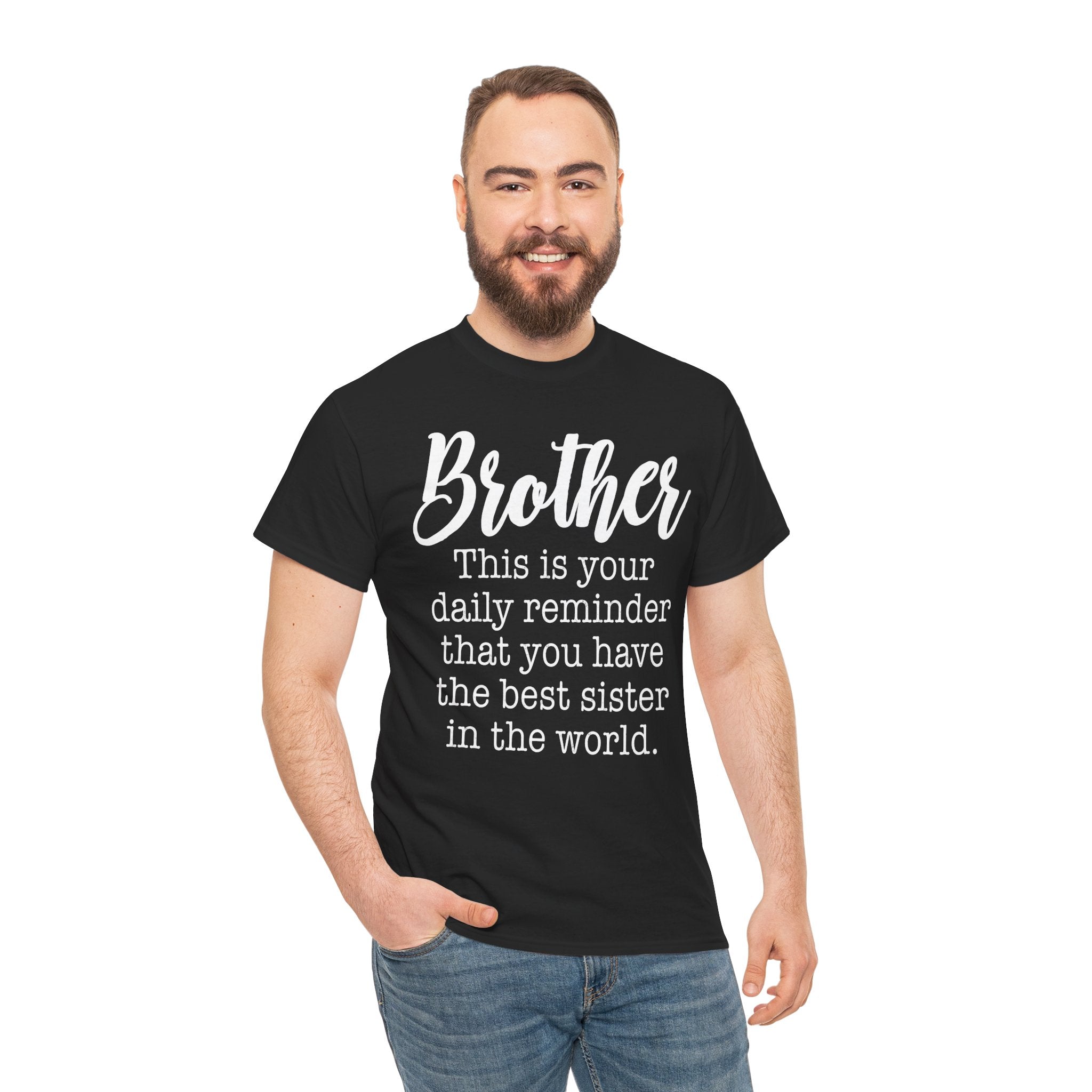 Brother Shirt - Men's Tee, Best Sister in the World Gifts