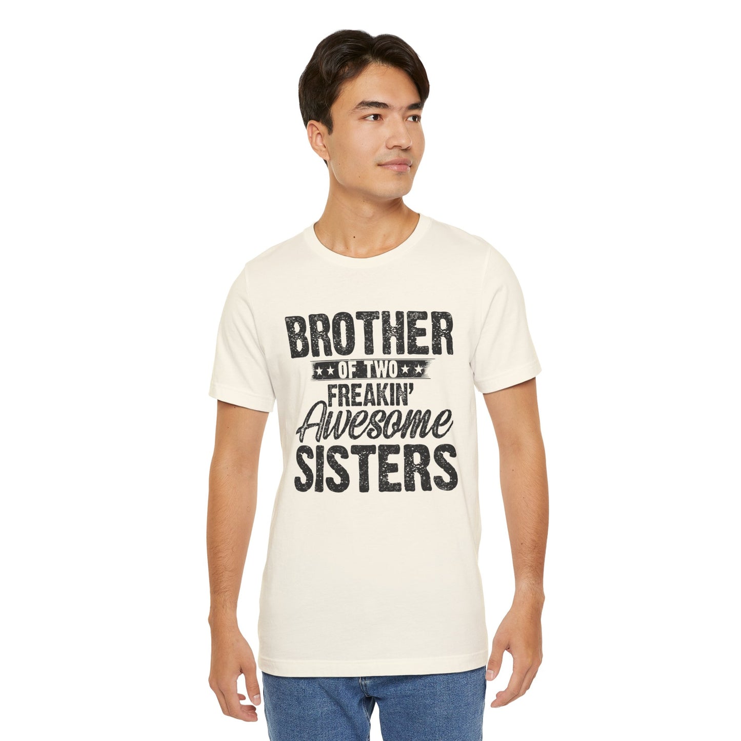Brother of Two Freakin' Awesome Sisters