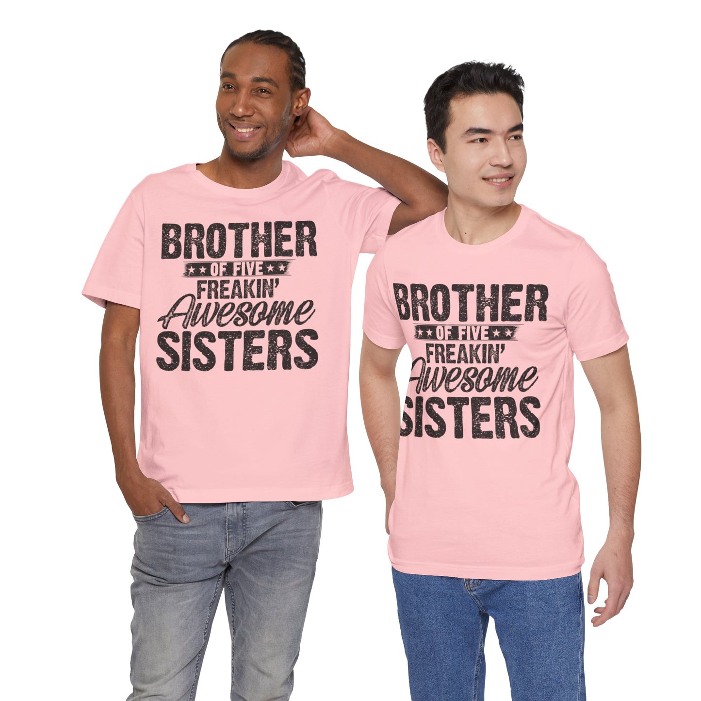 Brother of Five Freakin' Awesome Sisters