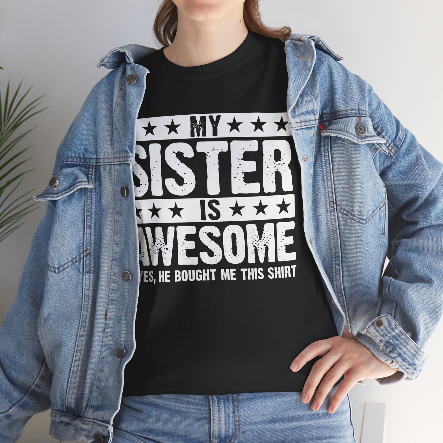 My Sister is Awesome Funny Sister Lovers Brother Gift T-Shirt