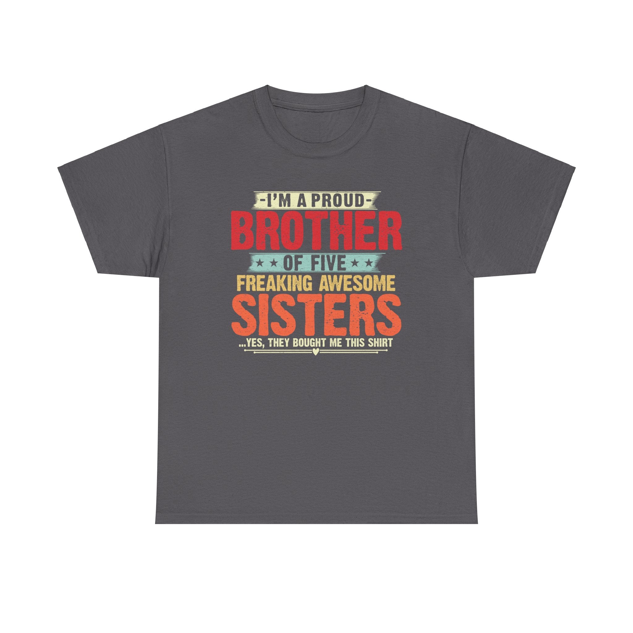 Retro I'm A Proud Brother of Five Freaking Awesome Sisters Gifts T-Shirt