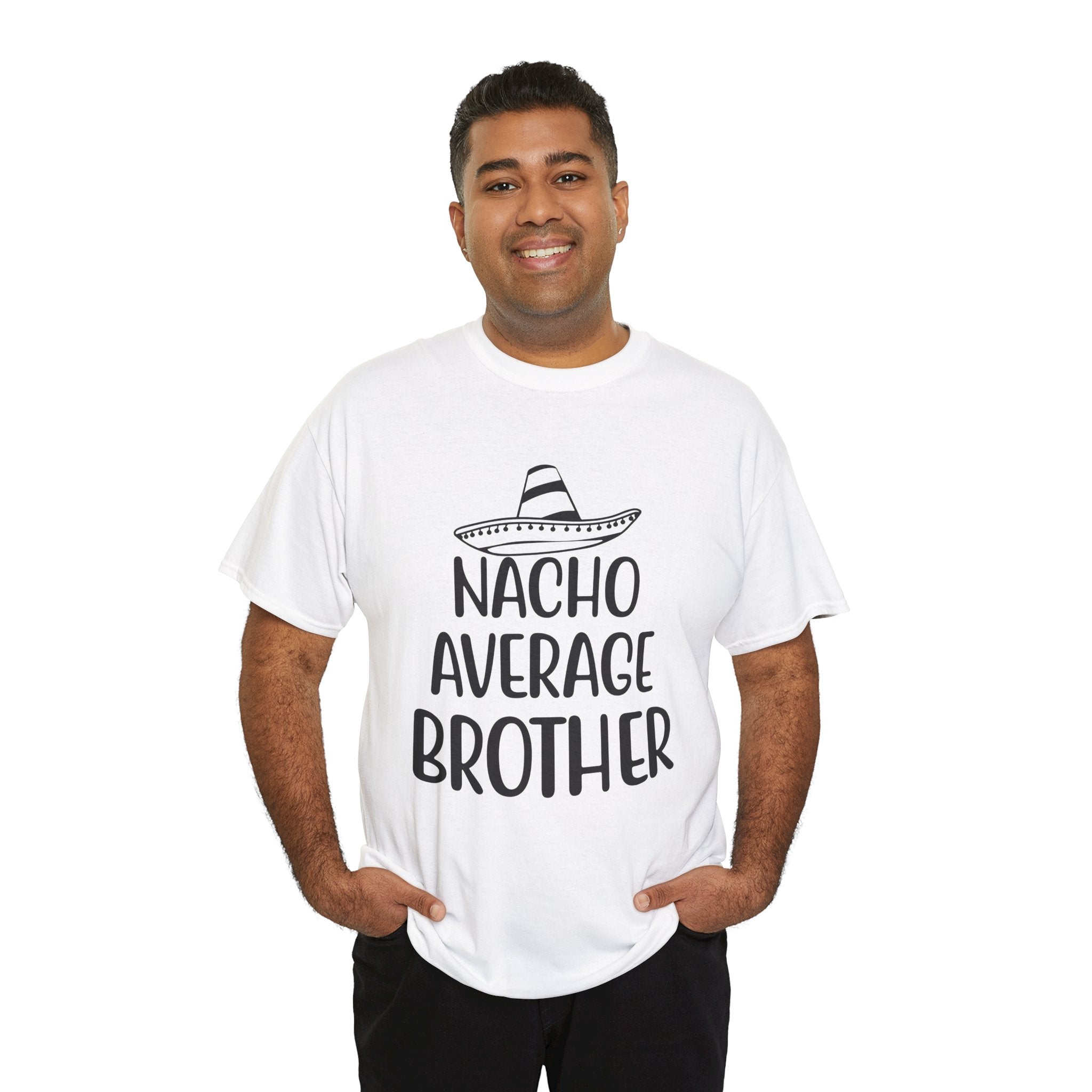 Funny Cinco de Mayo Men's Tee - Nacho Average Brother Gifts