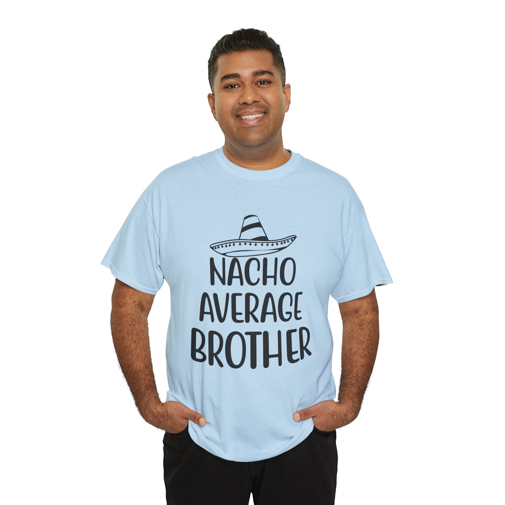 Funny Cinco de Mayo Men's Tee - Nacho Average Brother Gifts