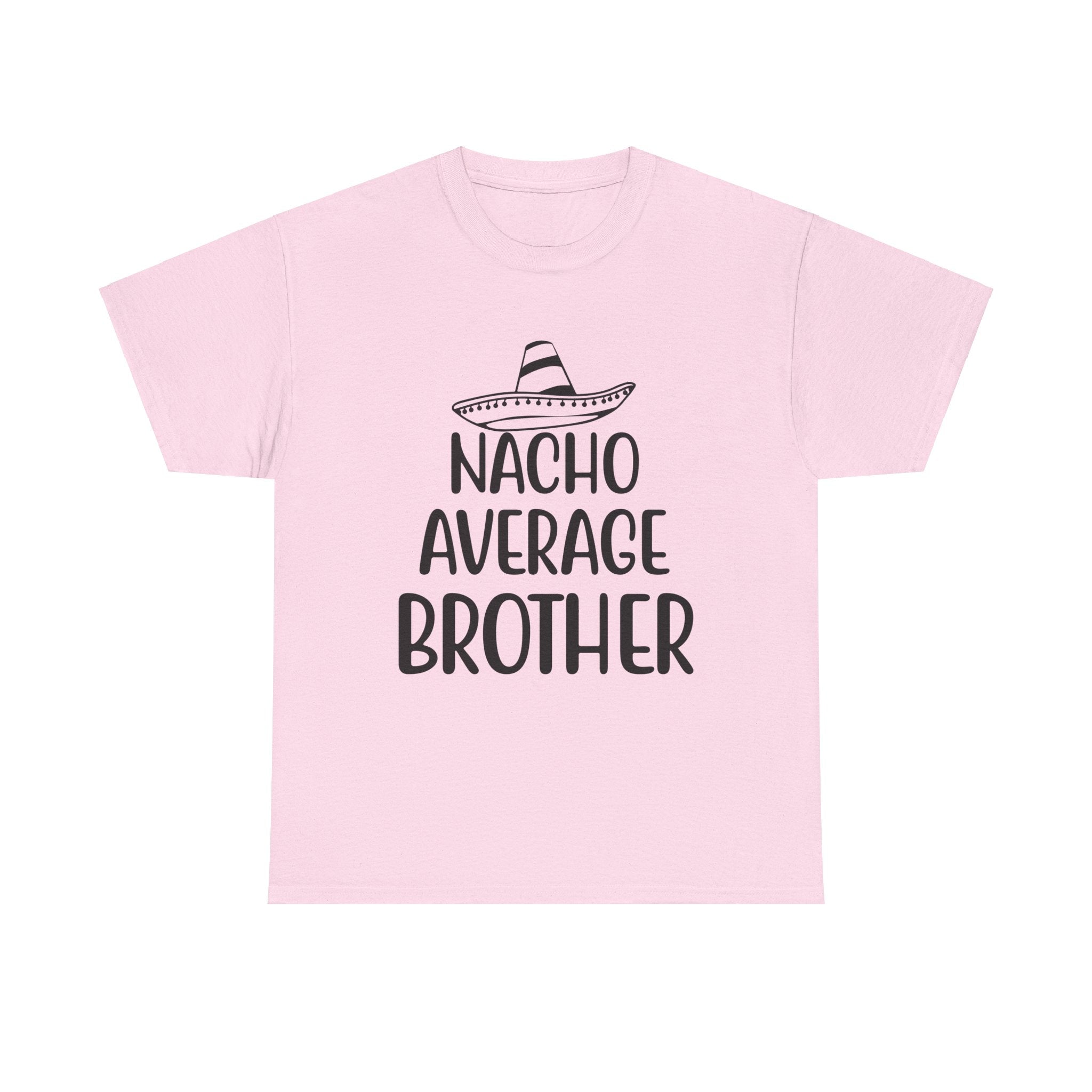 Funny Cinco de Mayo Men's Tee - Nacho Average Brother Gifts