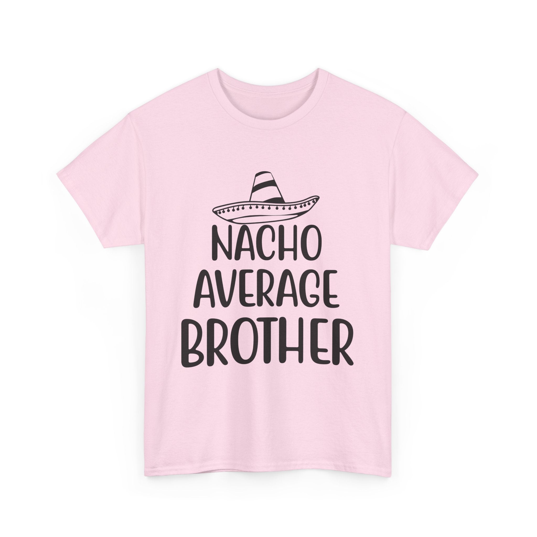 Funny Cinco de Mayo Men's Tee - Nacho Average Brother Gifts