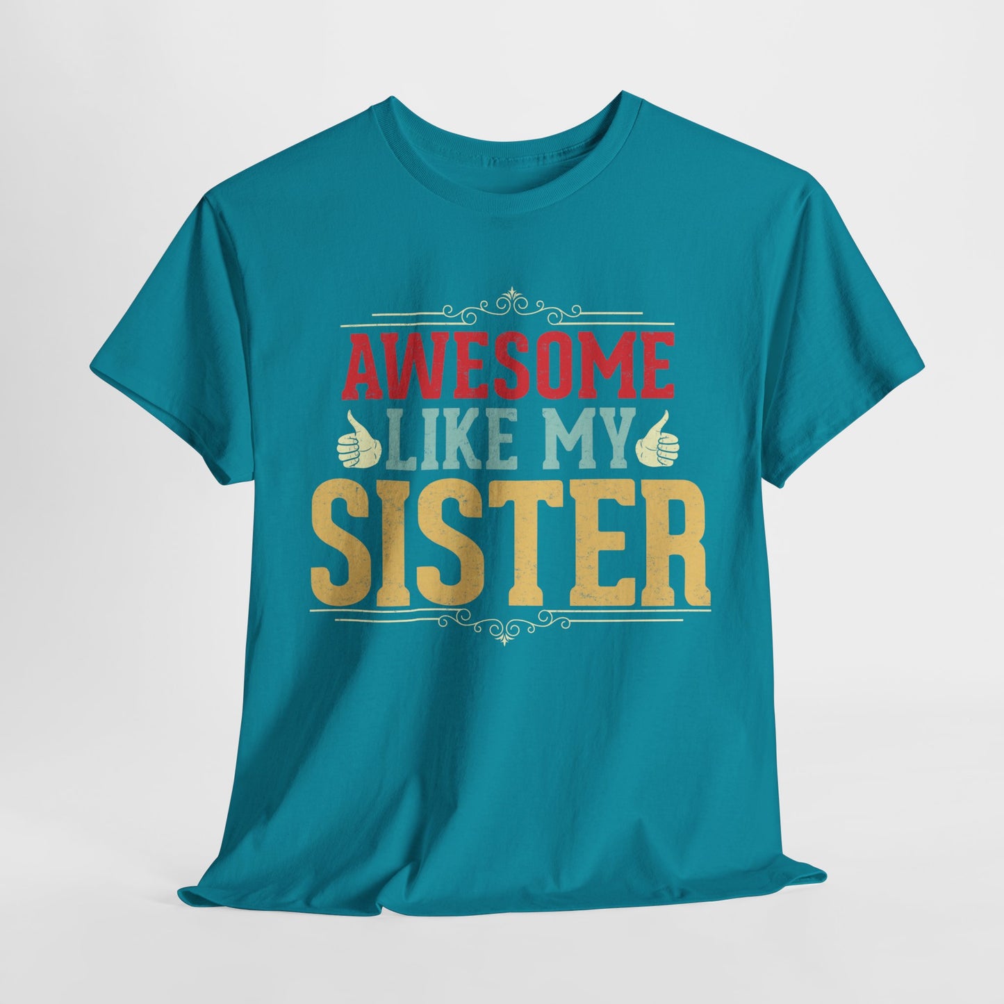 Awesome Like My Sister Birthday Gift