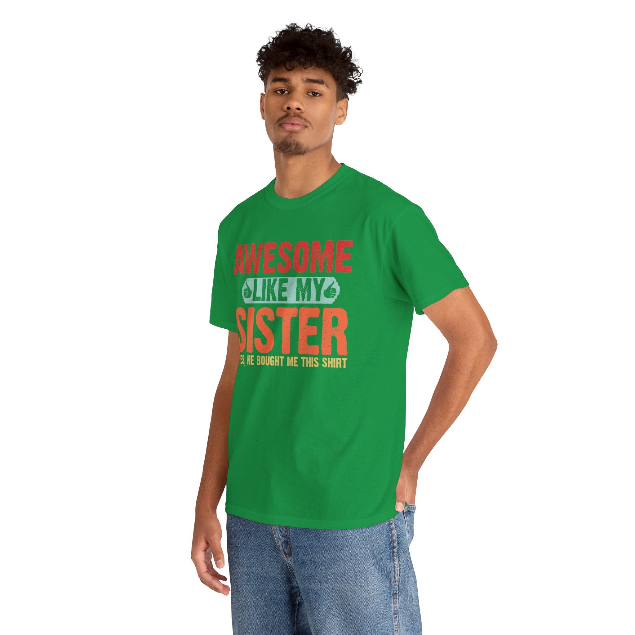 Awesome Like My Sister Cool Funny Best Father's Day Gifts for Brother