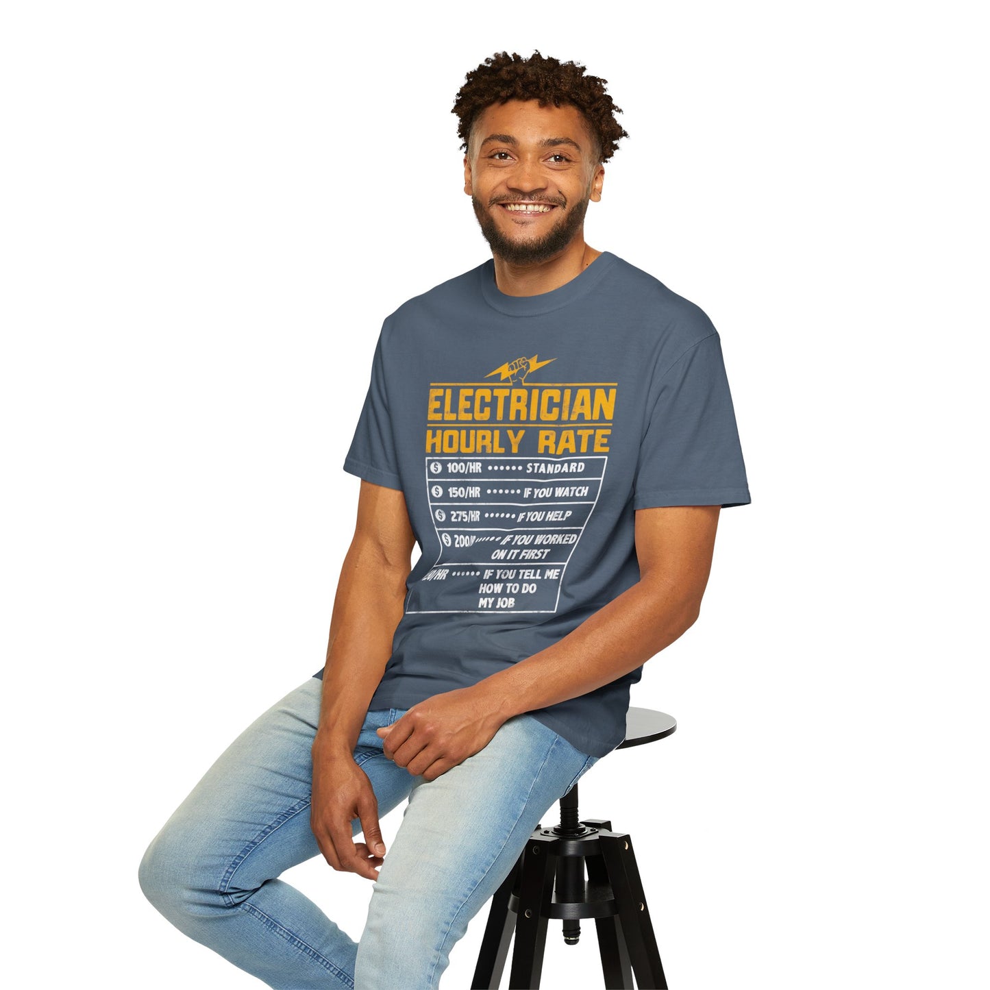 Electrician Hourly Rate Funny Humor Unisex Garment-Dyed T-shirt