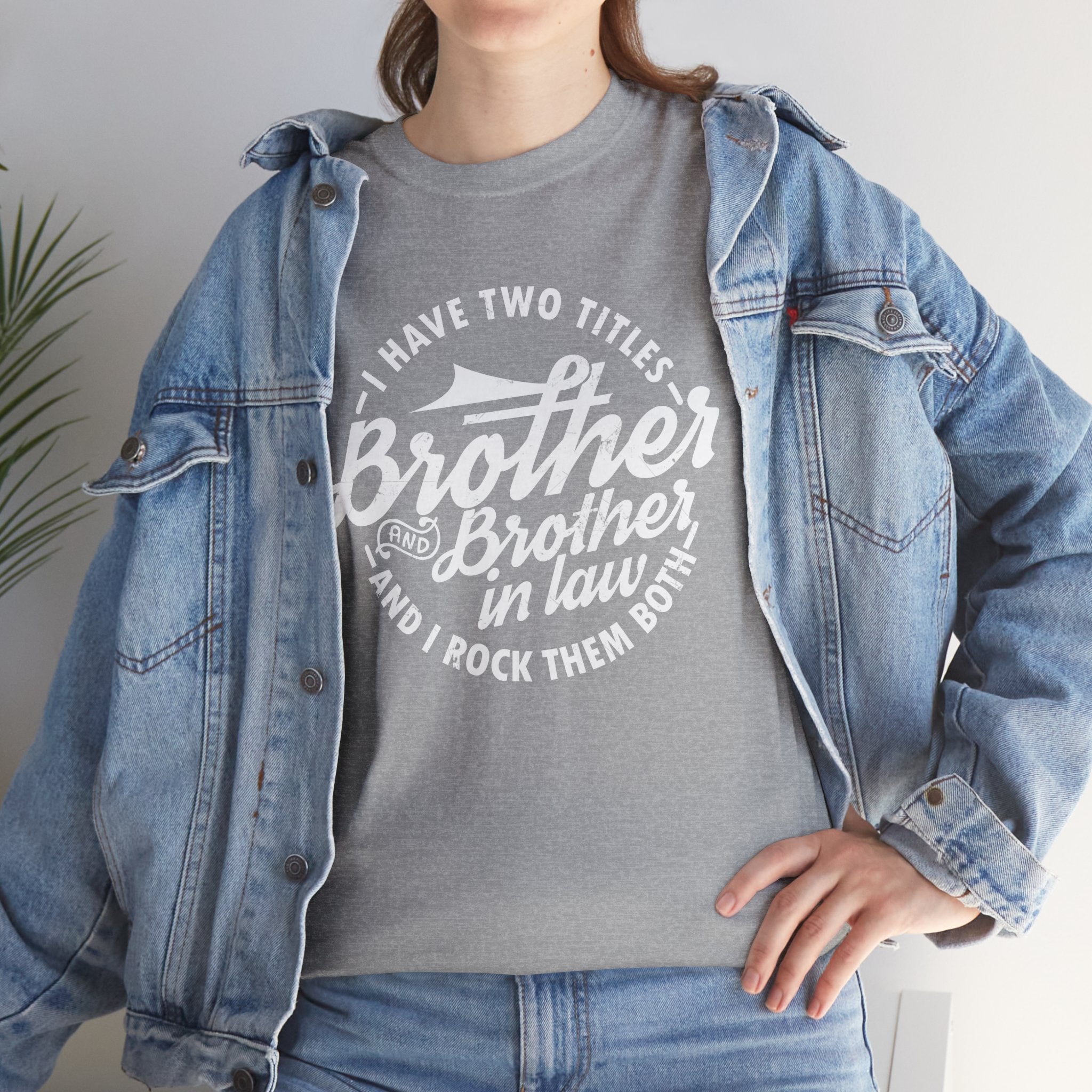 Brother and Brother in Law Gifts T-shirt - Mens Tee